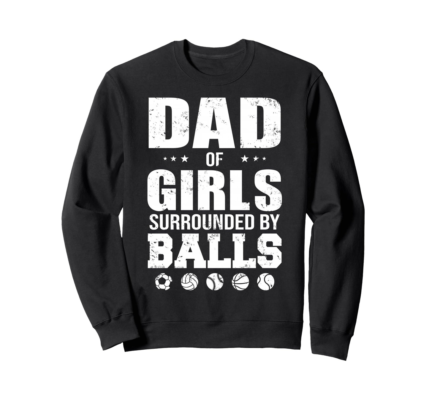 Dad Surrounded Balls Funny Ball Dad Sweatshirt - Minimalist Print Unisex - T-Shirt, Sweatshirt, Hoodie