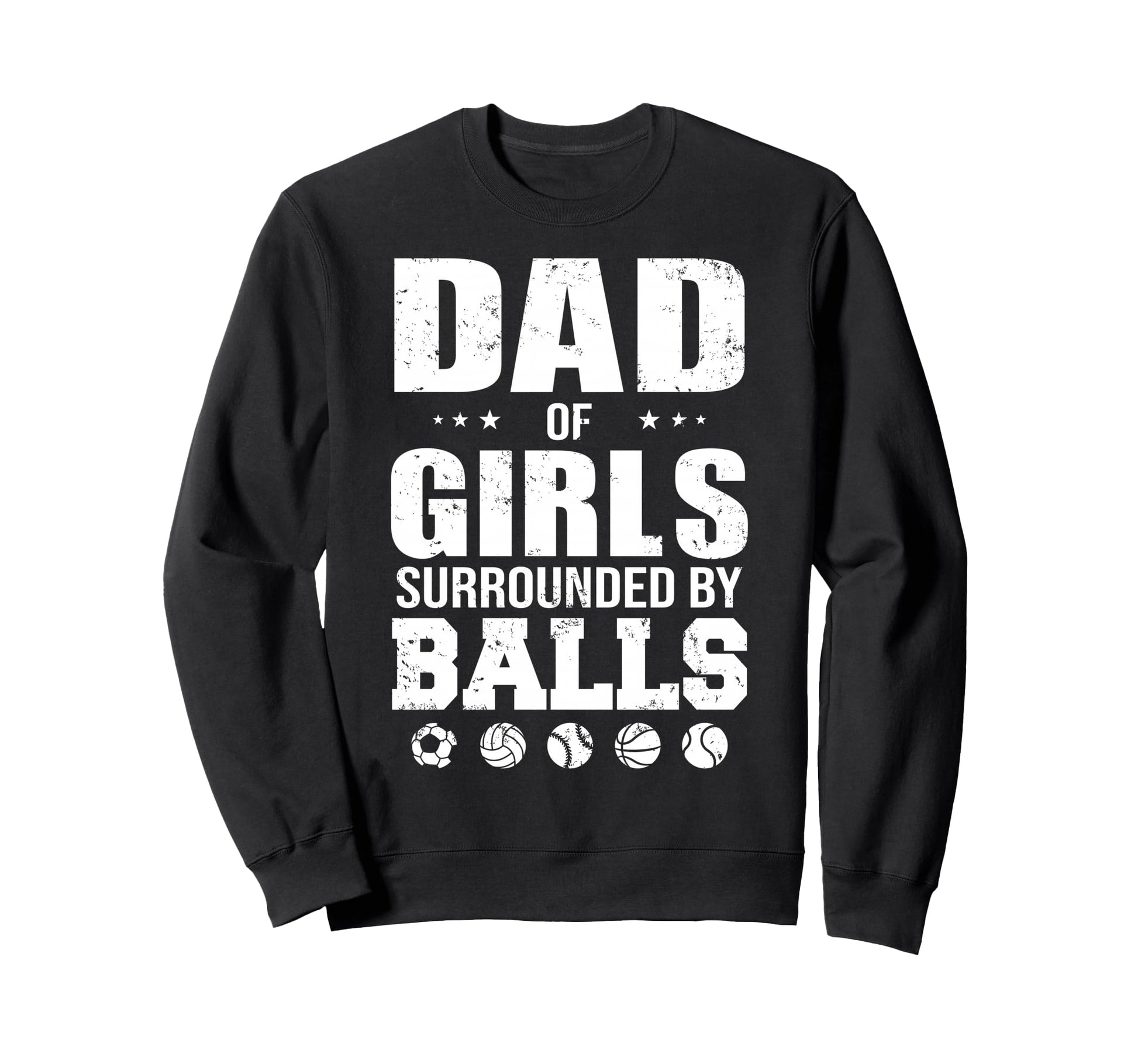 Dad Surrounded Balls Funny Ball Dad Sweatshirt - Minimalist Print Unisex - T-Shirt, Sweatshirt, Hoodie