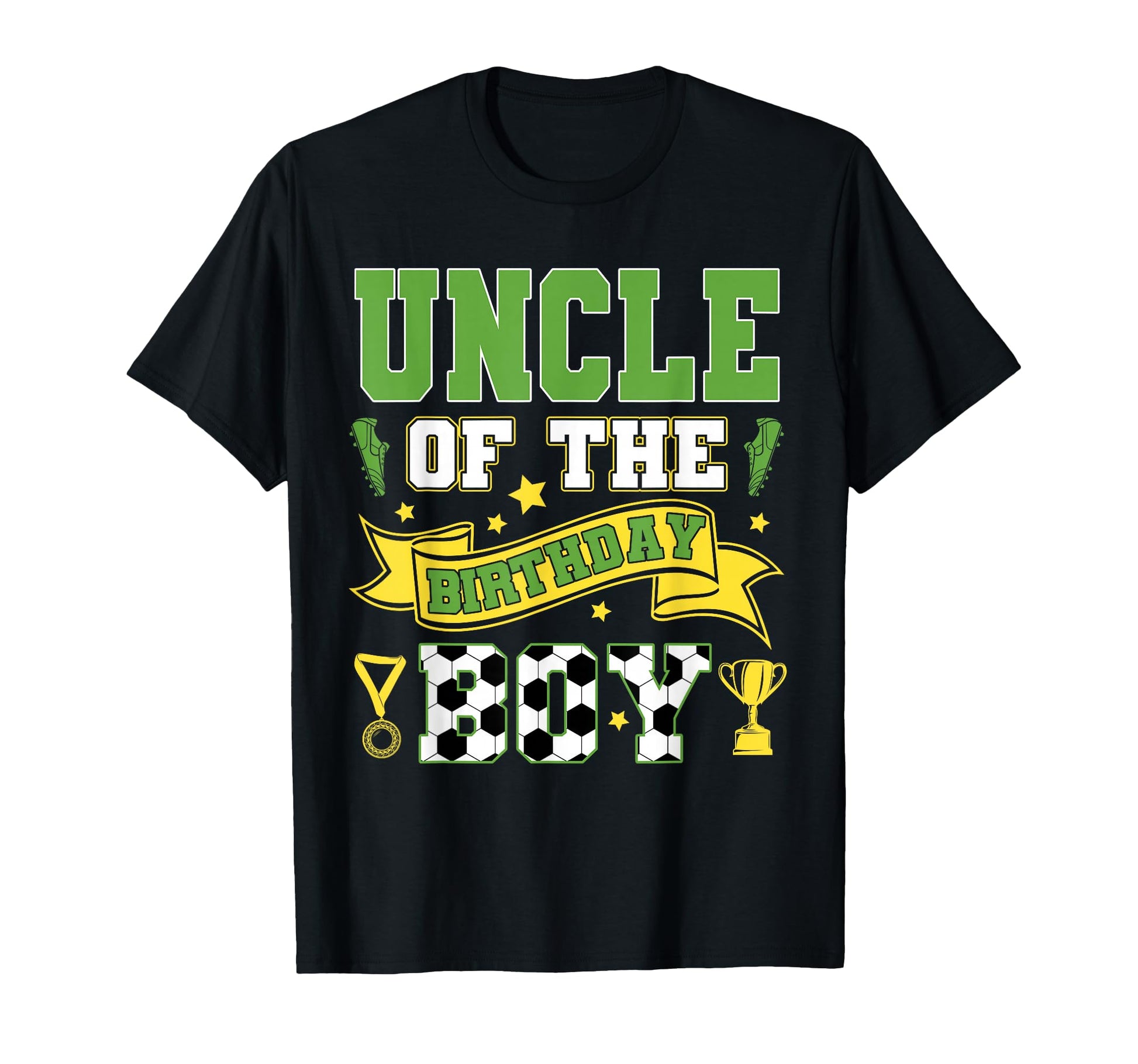 Uncle Birthday Soccer Player Birthday T-Shirt - Casual Everyday Wear Unisex - T-Shirt, Sweatshirt, Hoodie