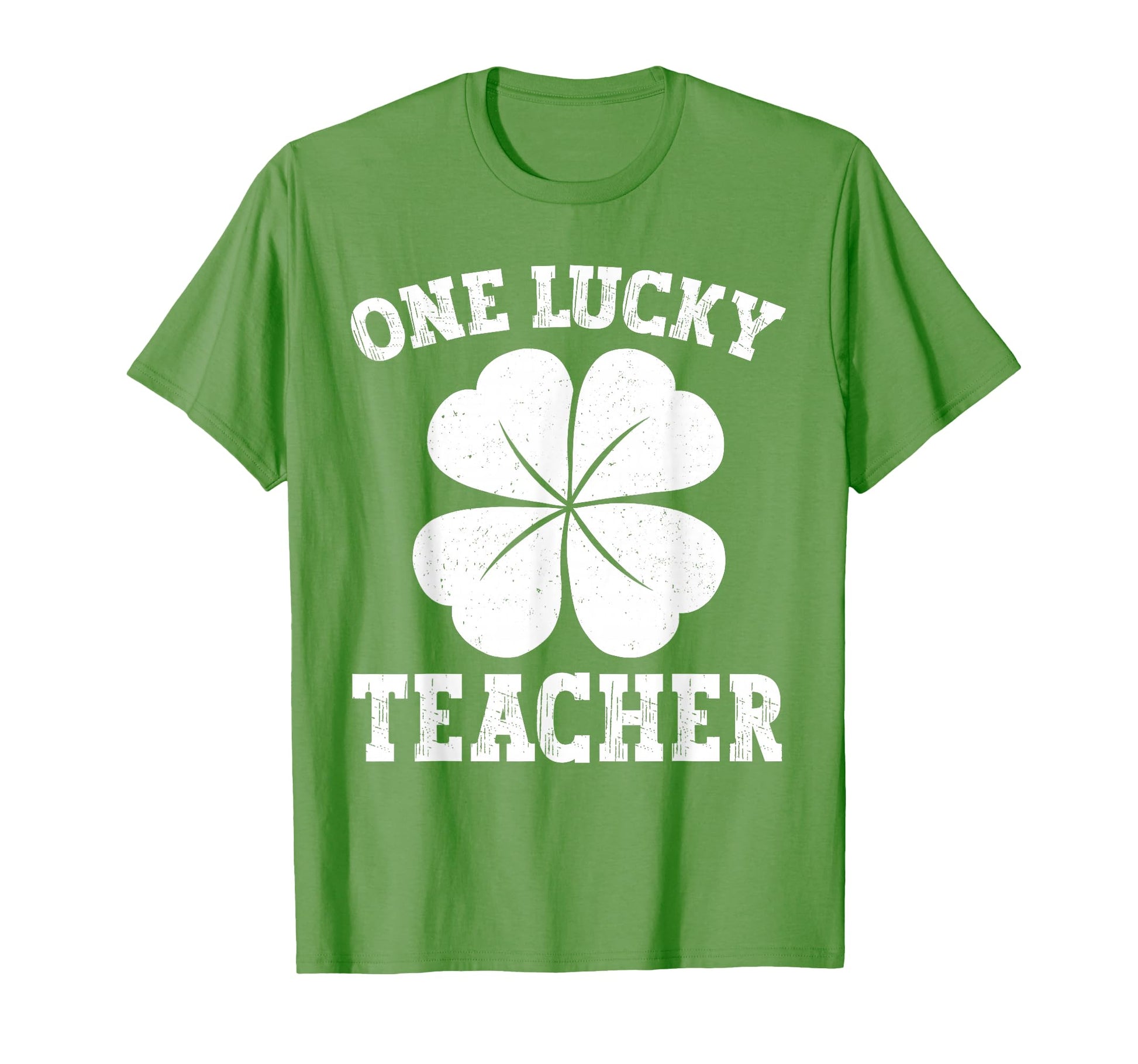 One Lucky Teacher Green St T-Shirt - Casual Everyday Wear for Adults - T-Shirt, Sweatshirt, Hoodie
