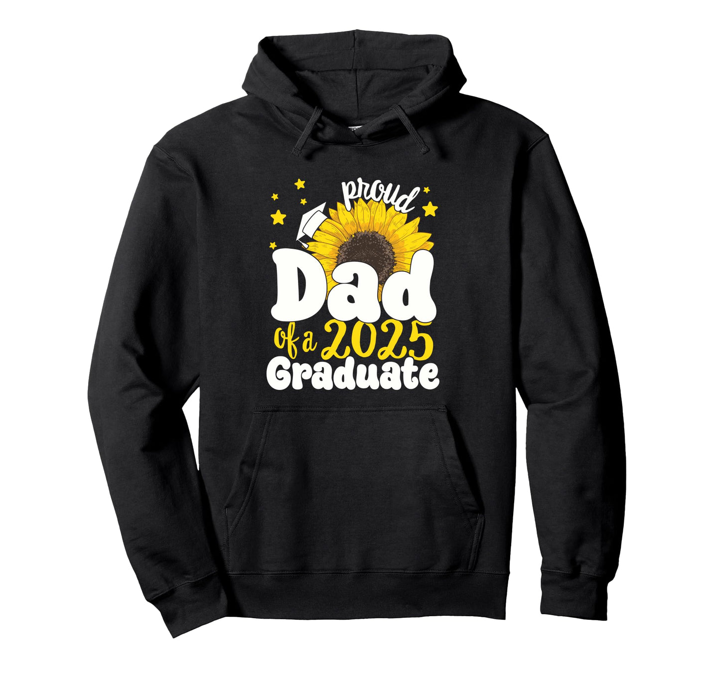 Proud Dad 2025 Graduate 25 Senior Hoodie - Custom Art Print for Adults - T-Shirt, Sweatshirt, Hoodie