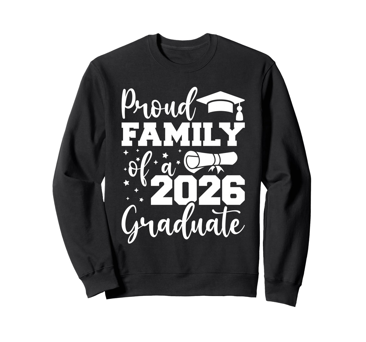 Proud Family Class 2026 Graduate Sweatshirt - Custom Art Print Men Women - T-Shirt, Sweatshirt, Hoodie