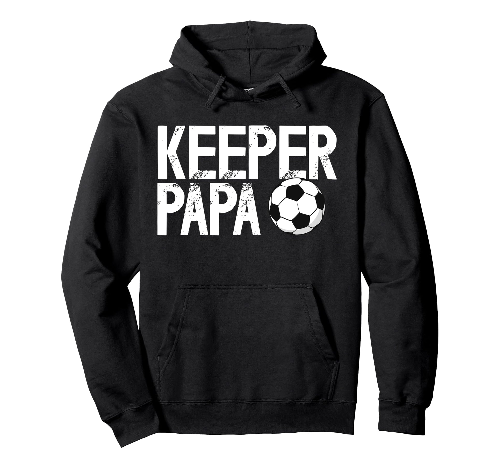 Soccer Keeper Papa Soccer Goalkeeper Hoodie - Novelty Apparel for Adults - T-Shirt, Sweatshirt, Hoodie