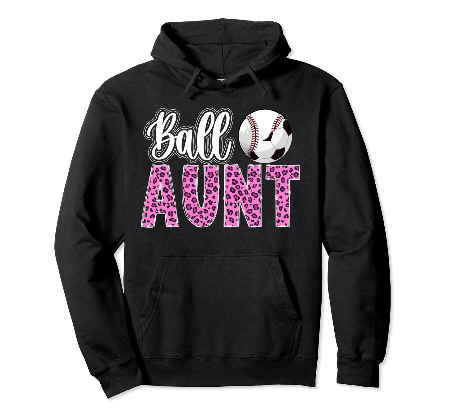 Ball Aunt Leopard Soccer Baseball Aunt Hoodie - Aesthetic Graphic Men Women - T-Shirt, Sweatshirt, Hoodie