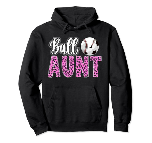 Ball Aunt Leopard Soccer Baseball Aunt Hoodie - Aesthetic Graphic Men Women - T-Shirt, Sweatshirt, Hoodie