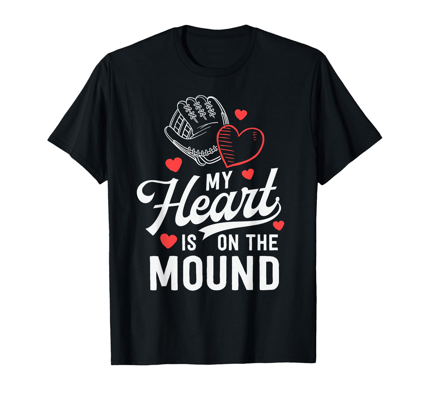 Mom Baseball Gift My Heart Is Mound T-Shirt - Custom Art Print for Adults - T-Shirt, Sweatshirt, Hoodie