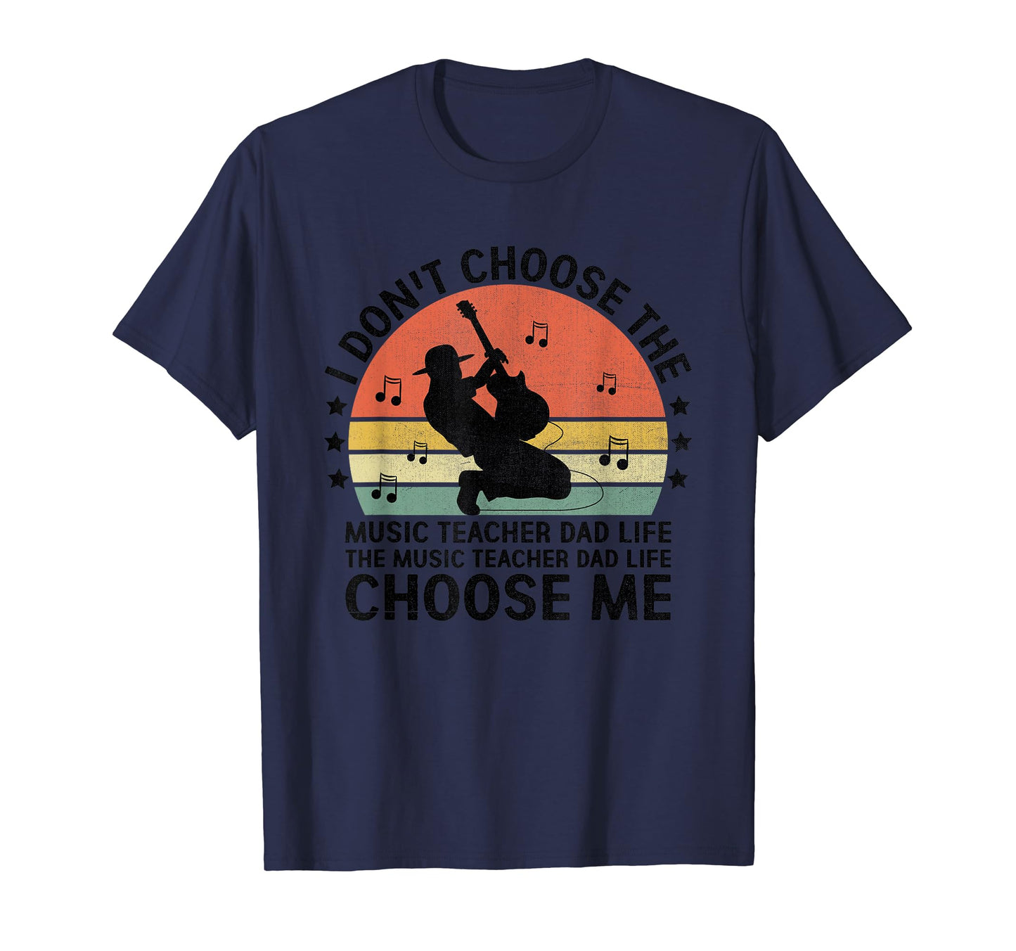 Music Teacher Dad Life Choose Me T-Shirt - Streetwear Style Unisex - T-Shirt, Sweatshirt, Hoodie