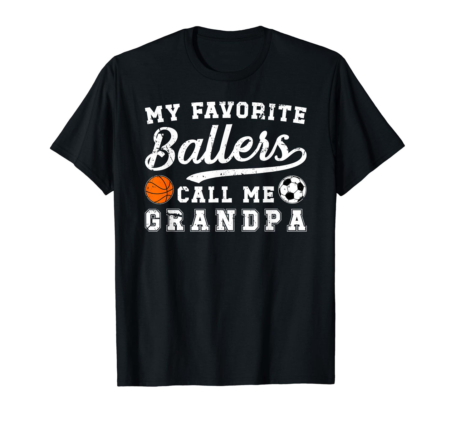 Favorite Ballers Call Me Grandpa Basketball T-Shirt - Graphic Print Unisex - T-Shirt, Sweatshirt, Hoodie