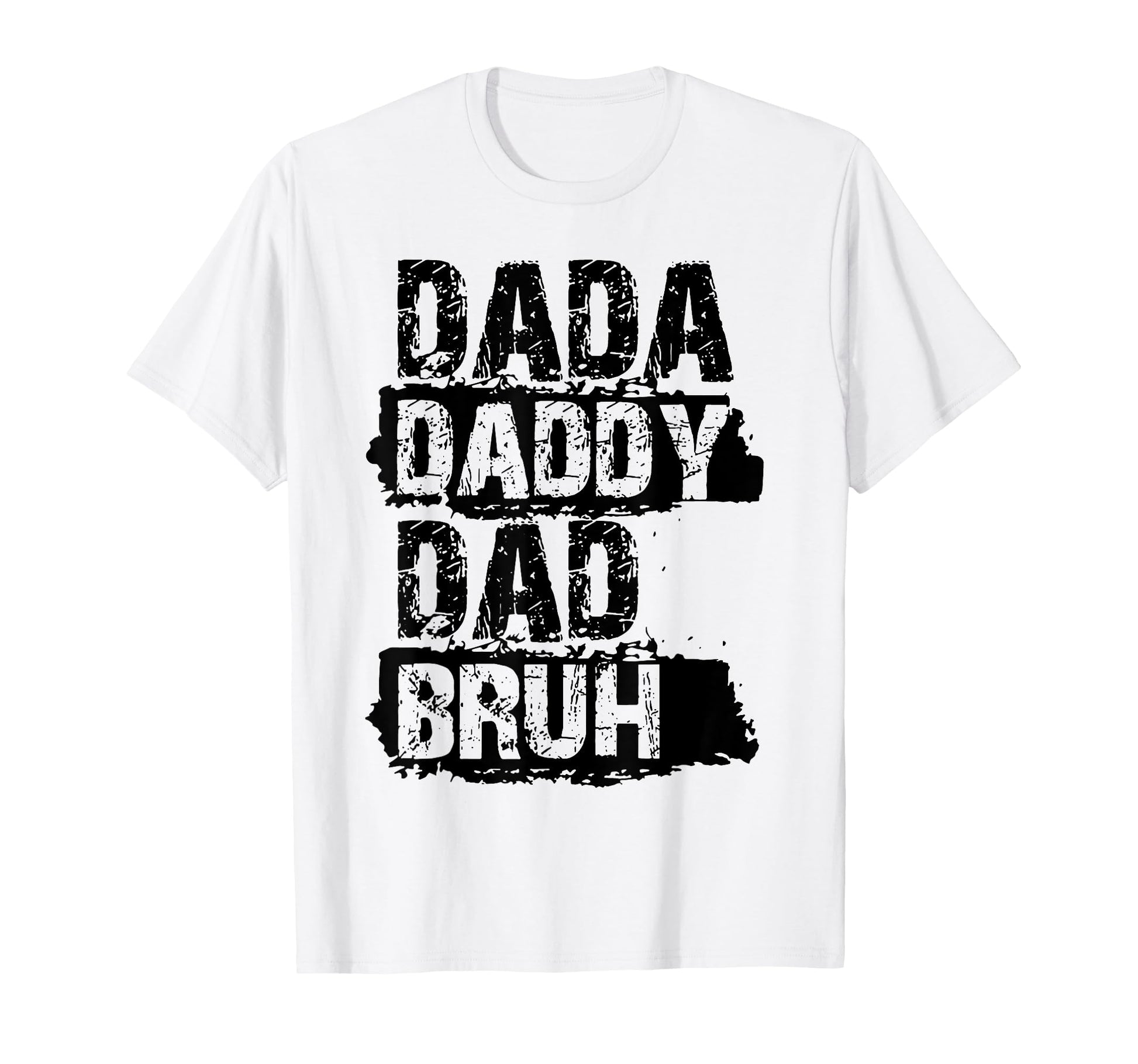 Funny Dada Daddy Dad Bruh T-Shirt - Novelty Apparel for Adults - T-Shirt, Sweatshirt, Hoodie