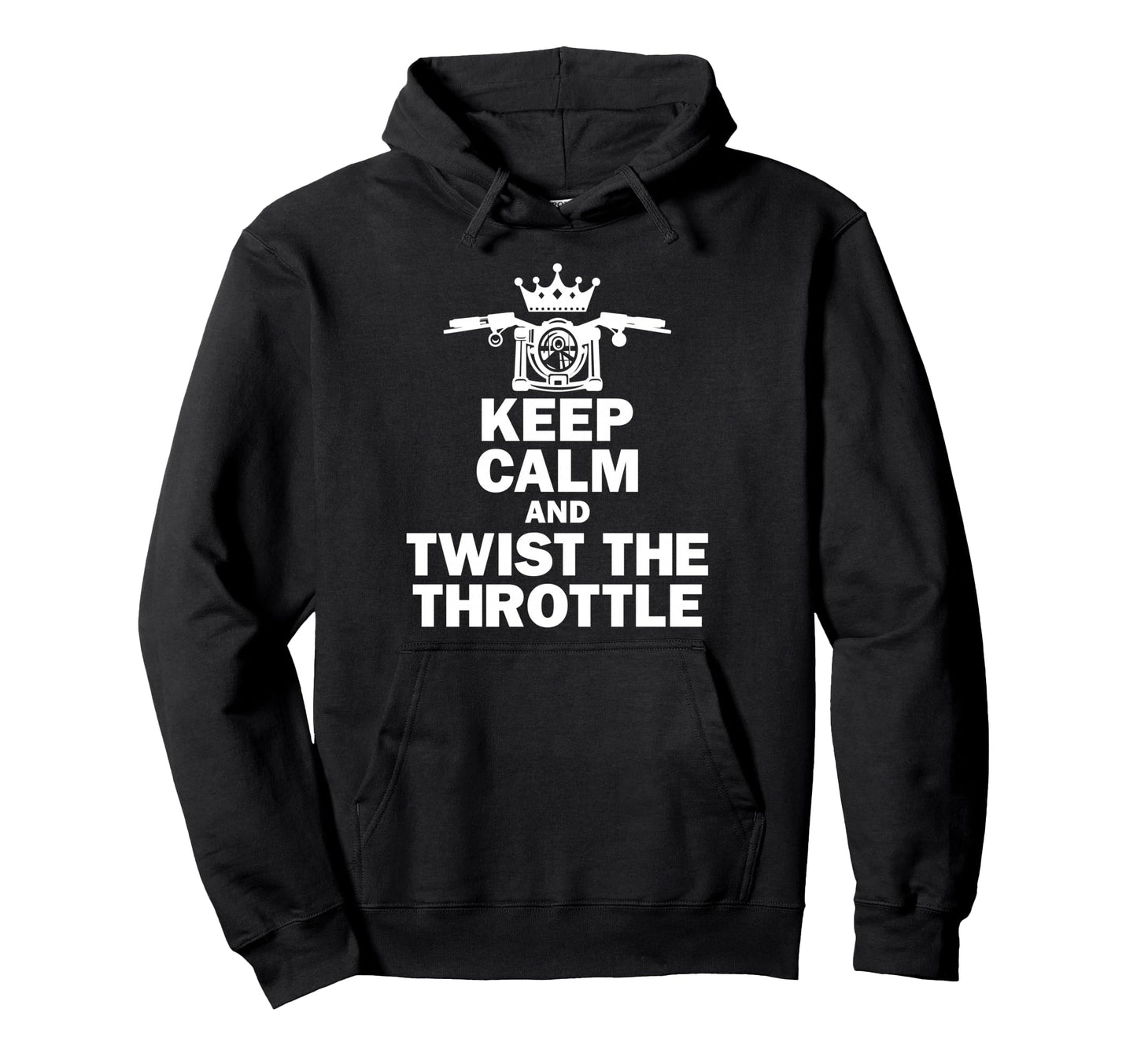 Keep Calm And Twist Throttle Motorcycle Hoodie - Trendy Graphic Men Women - T-Shirt, Sweatshirt, Hoodie