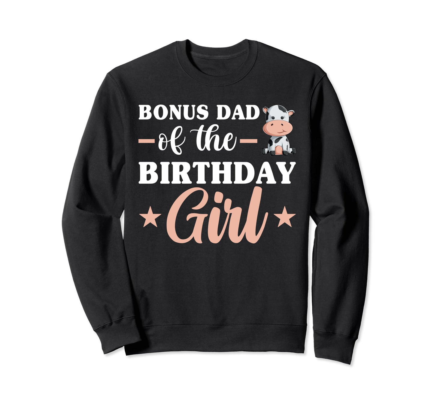 Bonus Dad Birthday Cow Family Sweatshirt - Minimalist Print Men Women - T-Shirt, Sweatshirt, Hoodie