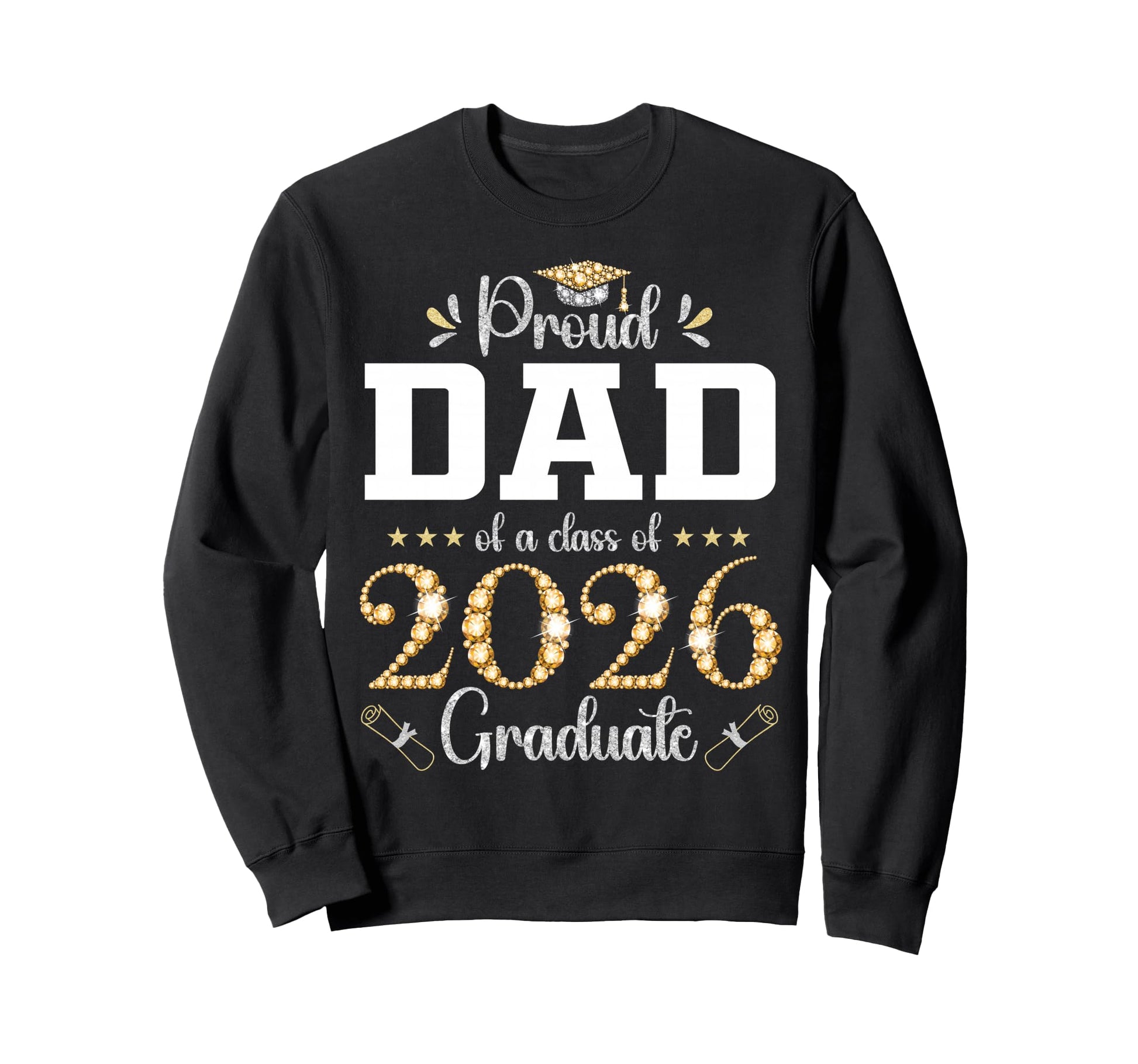 Proud Dad Class 2026 Graduate Sweatshirt - Trendy Graphic for Adults - T-Shirt, Sweatshirt, Hoodie