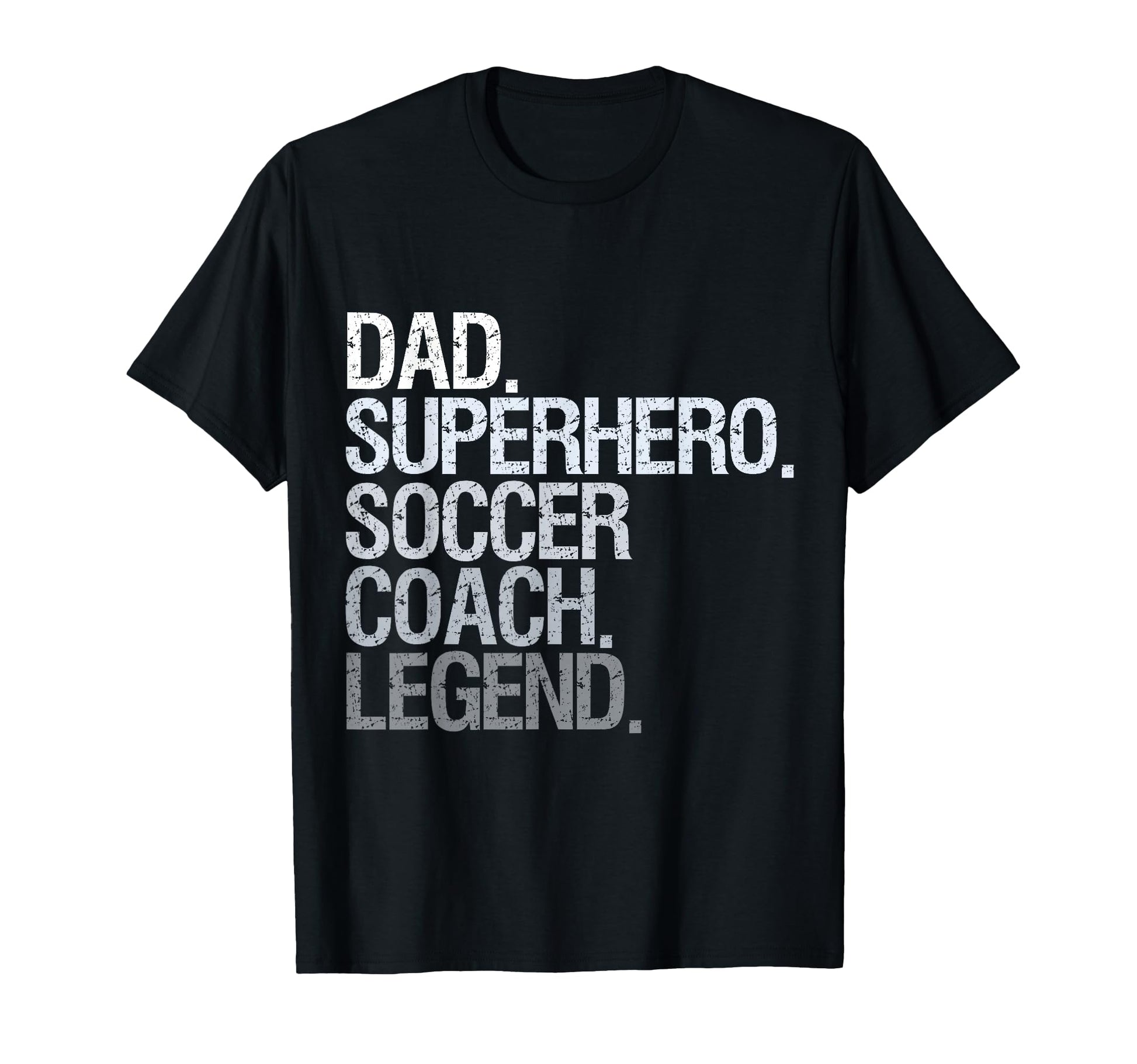 Dad Superhero Soccer Coach Legend T-Shirt - Novelty Apparel Unisex - T-Shirt, Sweatshirt, Hoodie