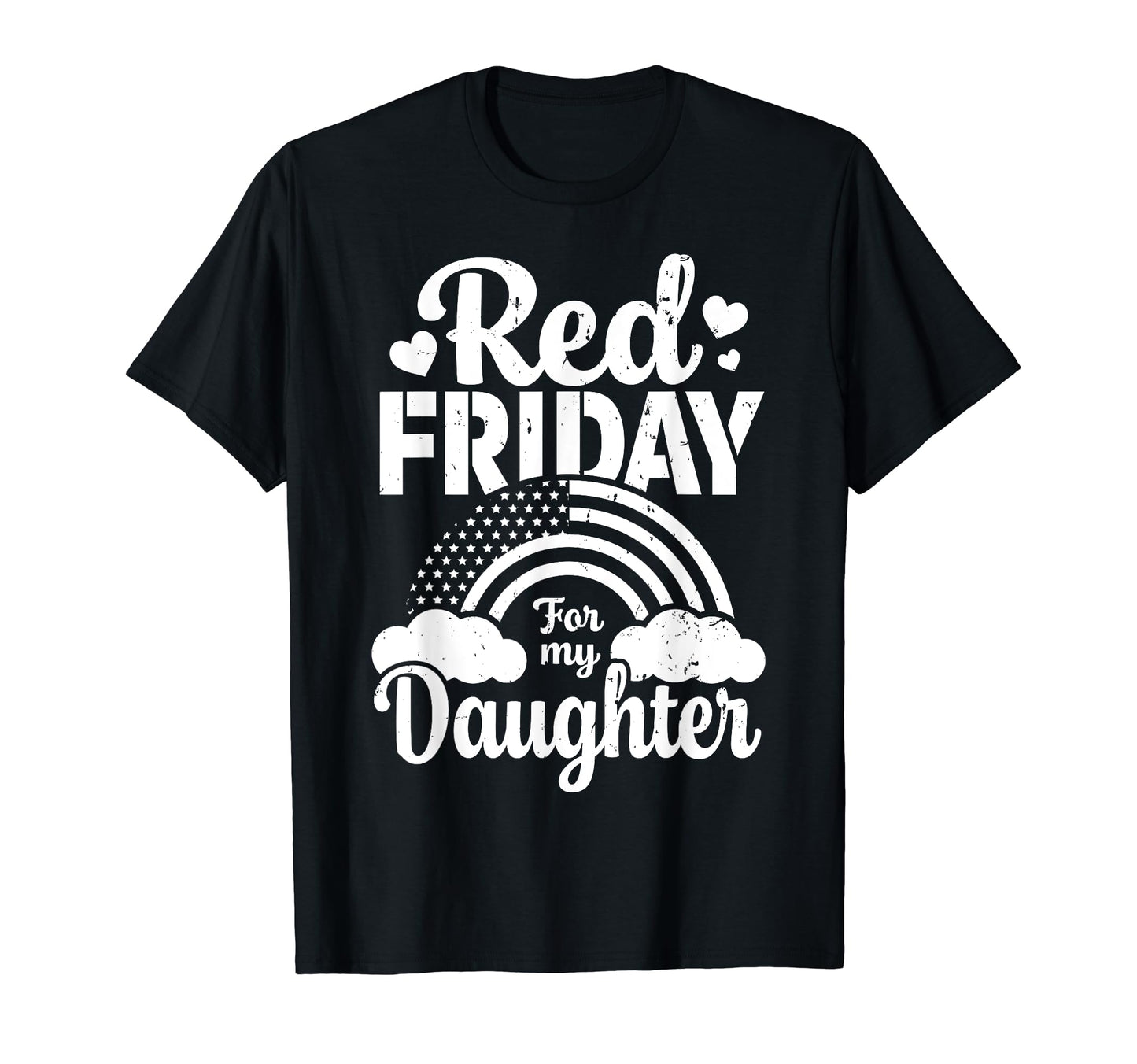 Red Friday My Daughter Dad Mom T-Shirt - Fun Novelty Design for Adults - T-Shirt, Sweatshirt, Hoodie