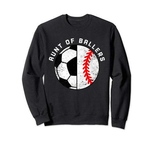 Aunt Ballers Funny Soccer Sweatshirt - Fun Novelty Design for Adults - T-Shirt, Sweatshirt, Hoodie