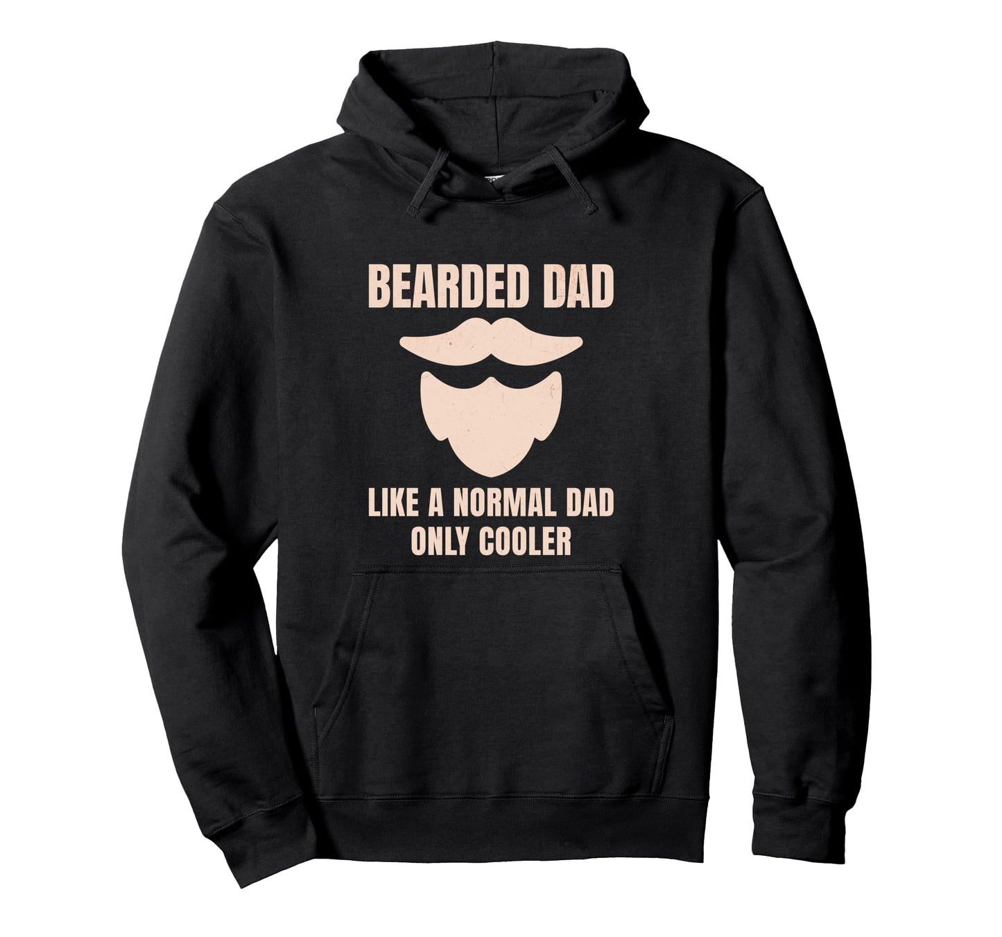 Funny Beard Fathers Day Hoodie - Casual Everyday Wear Unisex - T-Shirt, Sweatshirt, Hoodie