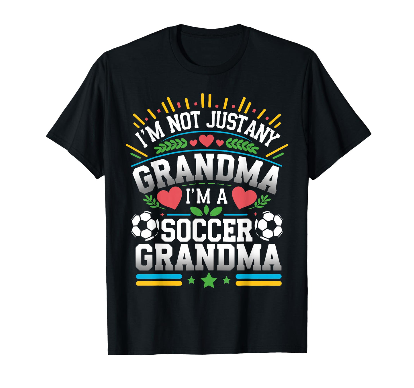 Im Not Just Any Grandma Im Soccer Grandma T-Shirt - Custom Art Print Unisex - T-Shirt, Sweatshirt, Hoodie