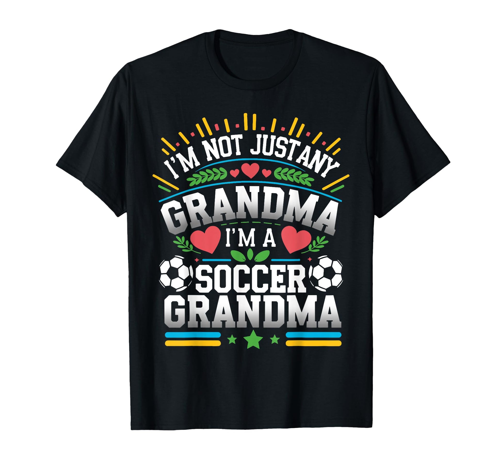 Im Not Just Any Grandma Im Soccer Grandma T-Shirt - Custom Art Print Unisex - T-Shirt, Sweatshirt, Hoodie