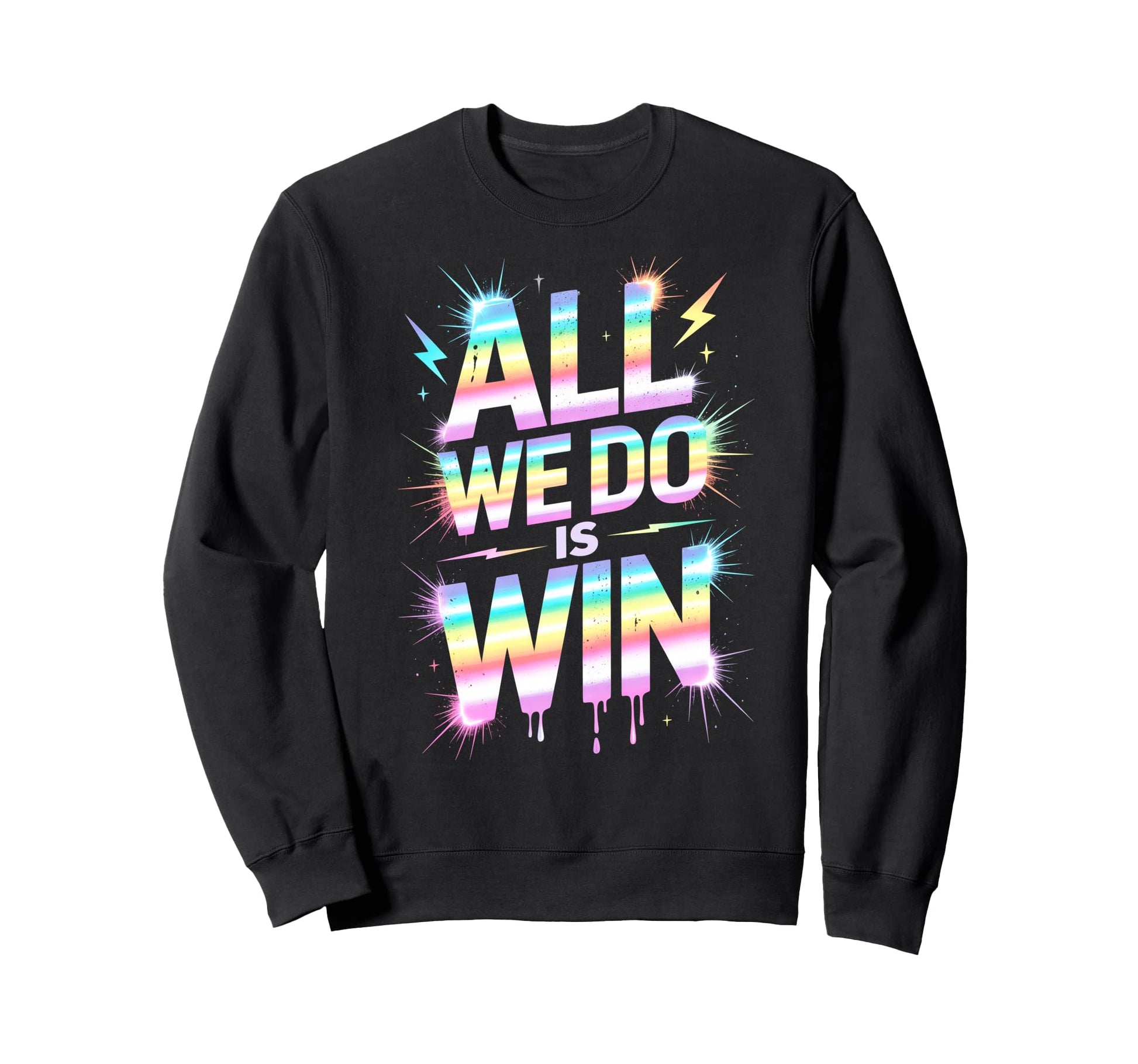 Lets Go All We Do Is Win Spirit Sweatshirt - Novelty Apparel for Adults - T-Shirt, Sweatshirt, Hoodie