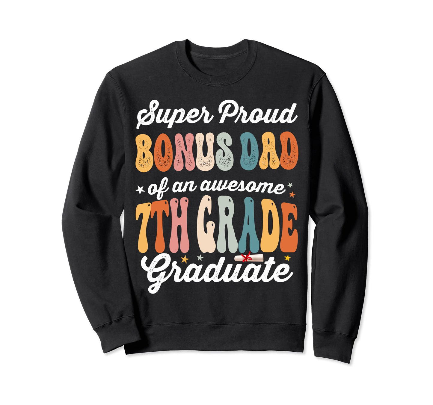 Super Proud Bonus Dad Awesome 7Th Sweatshirt - Novelty Apparel Men Women - T-Shirt, Sweatshirt, Hoodie