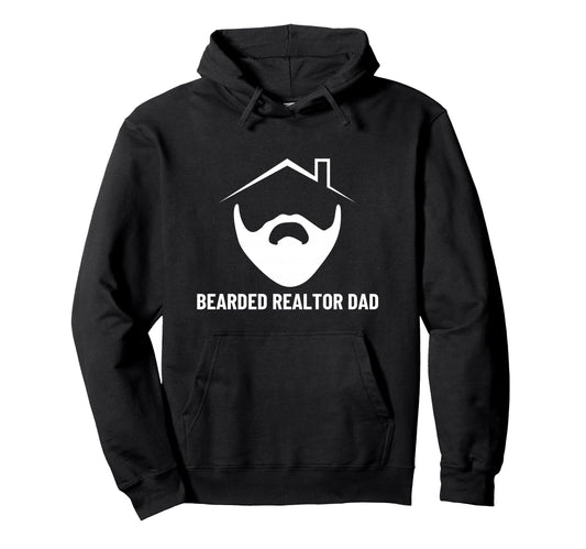 Bearded Realtor Dad Funny Male Real Hoodie - Fun Novelty Design for Adults - T-Shirt, Sweatshirt, Hoodie