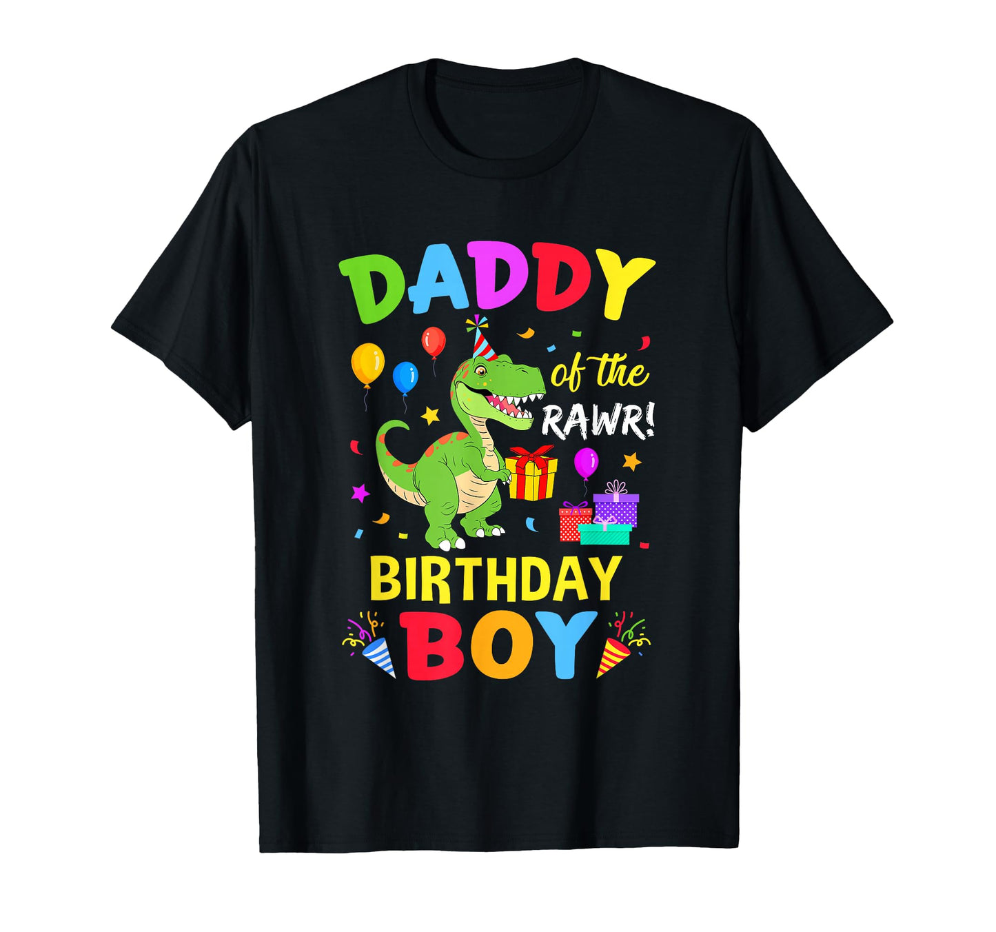Daddy Birthday T Rex Funny Dinosaur T-Shirt - Streetwear Style for Adults - T-Shirt, Sweatshirt, Hoodie
