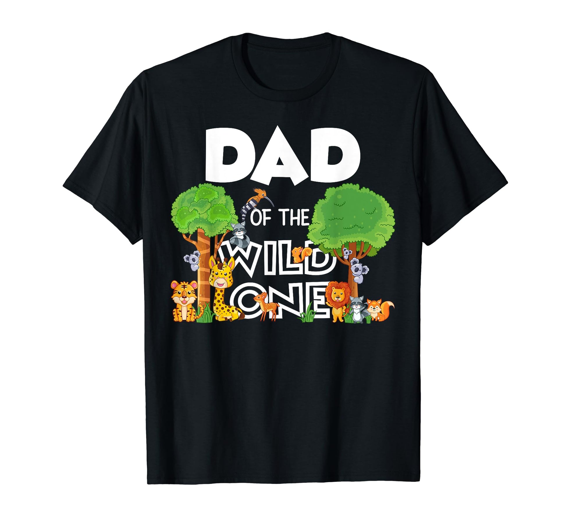 Dad Wild One Matching Zoo Theme Birthday T-Shirt - Novelty Apparel Unisex - T-Shirt, Sweatshirt, Hoodie