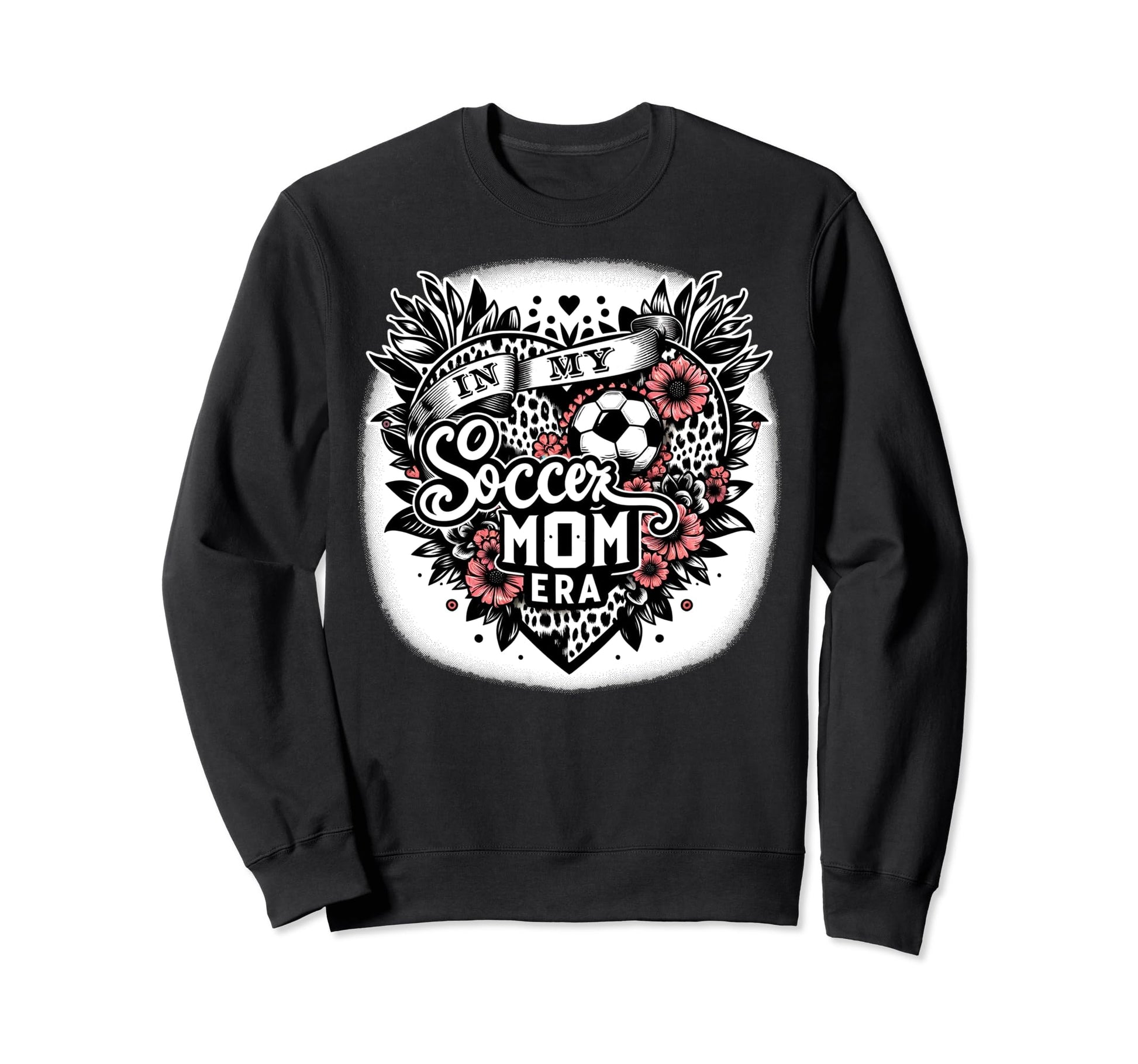 My Soccer Mom Era Floral Soccer Sweatshirt - Casual Everyday Wear Unisex - T-Shirt, Sweatshirt, Hoodie