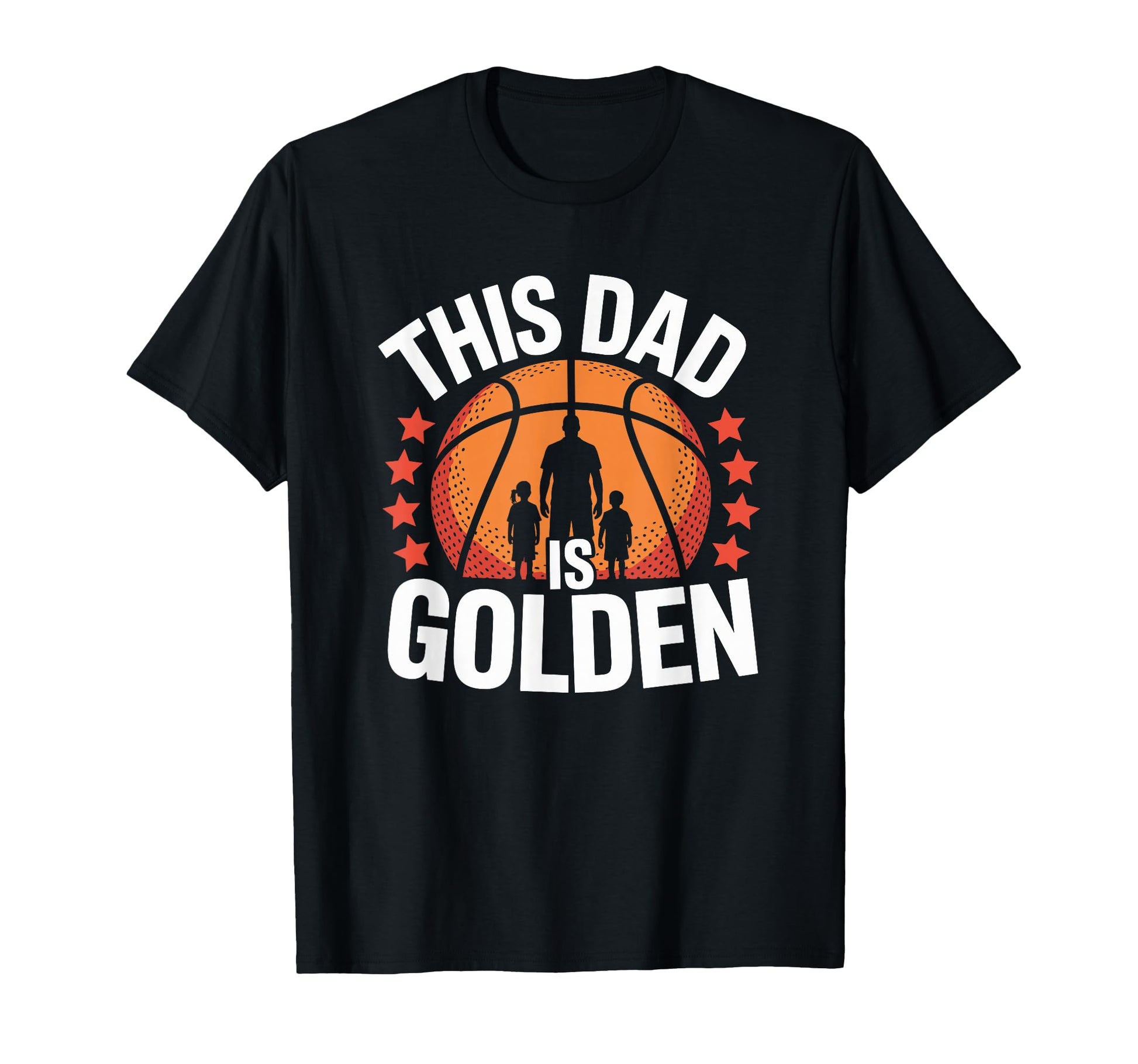 This Dad Is Golden Basketball T-Shirt - Casual Everyday Wear for Adults - T-Shirt, Sweatshirt, Hoodie
