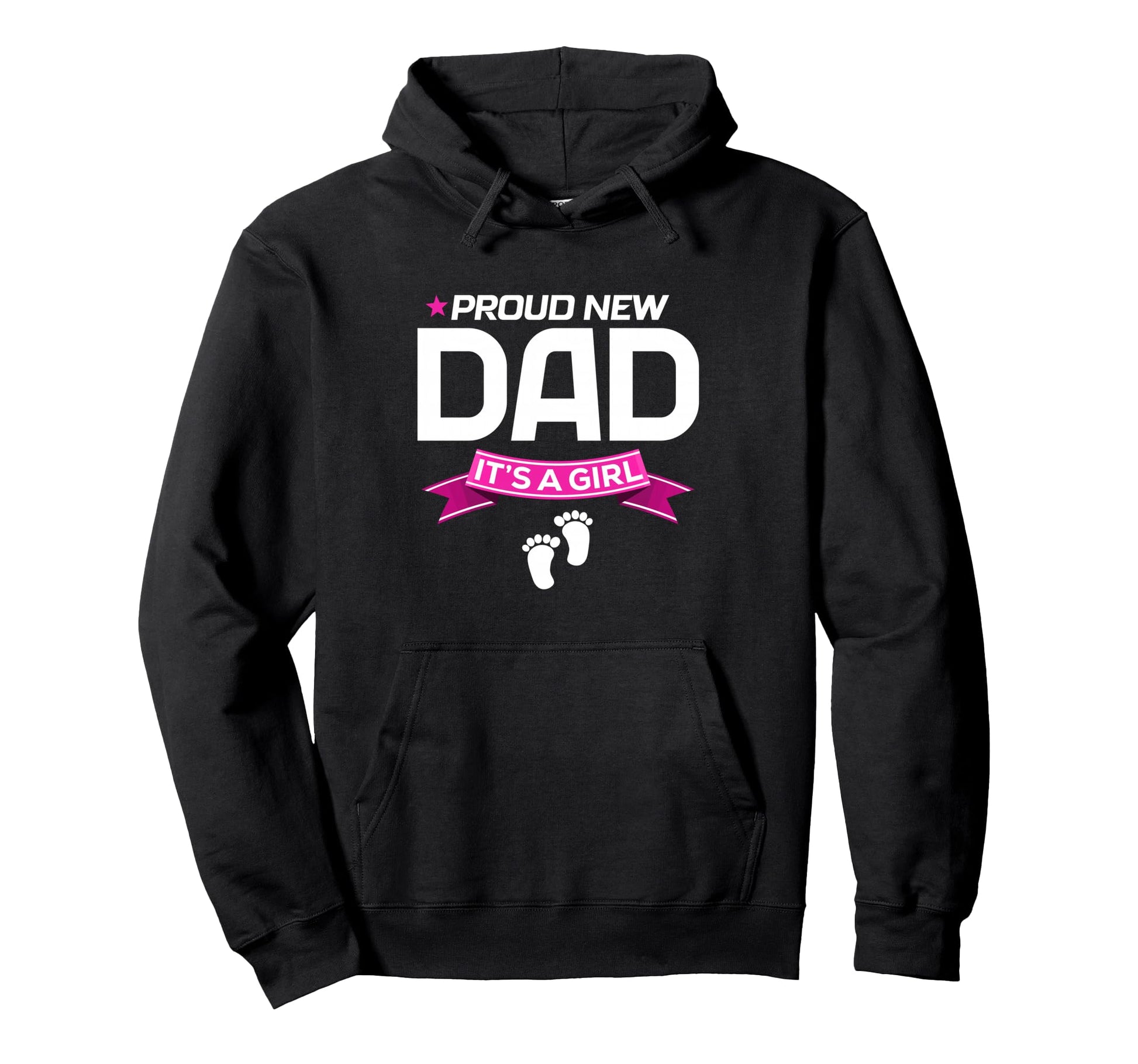 Proud New Dad Its Fathers Day Hoodie - Casual Everyday Wear for Adults - T-Shirt, Sweatshirt, Hoodie