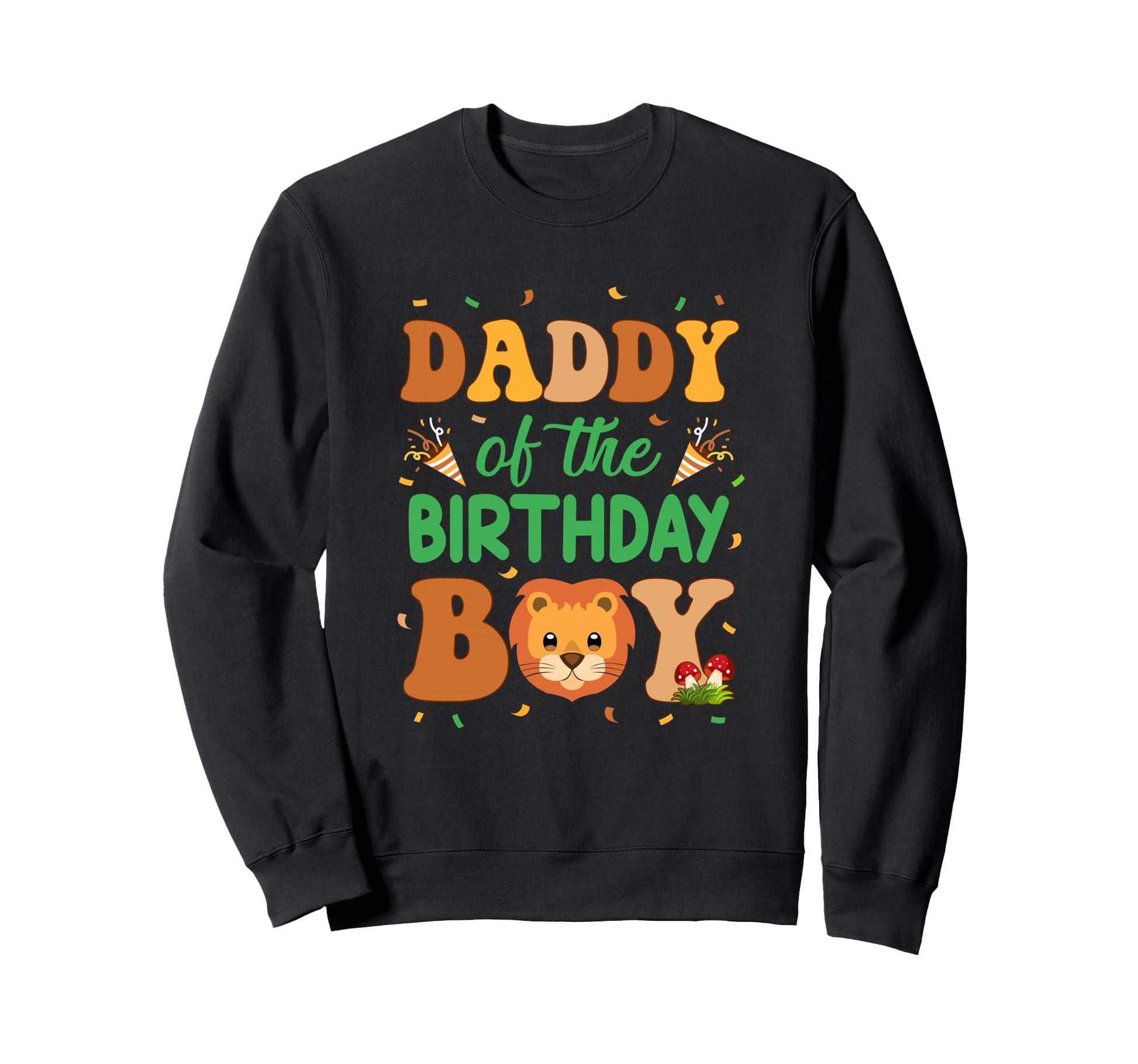 Daddy Birthday Lion Family Party Sweatshirt - Aesthetic Graphic Unisex - T-Shirt, Sweatshirt, Hoodie