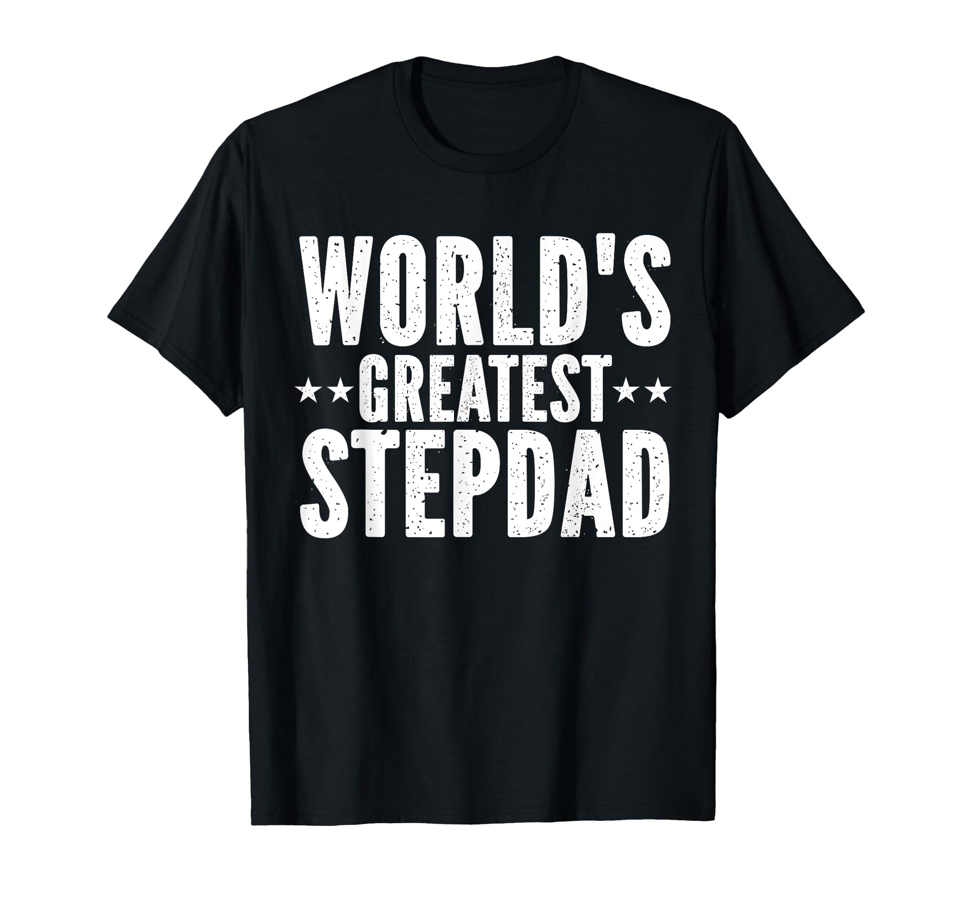 Worlds Greatest Stepdad Funny Fathers T-Shirt - Custom Art Print Unisex - T-Shirt, Sweatshirt, Hoodie