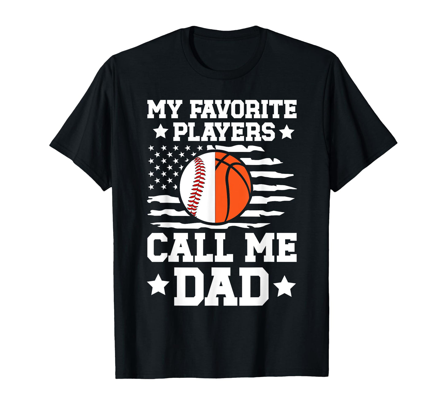 My Favorite Players Call Me Dad T-Shirt - Novelty Apparel for Adults - T-Shirt, Sweatshirt, Hoodie