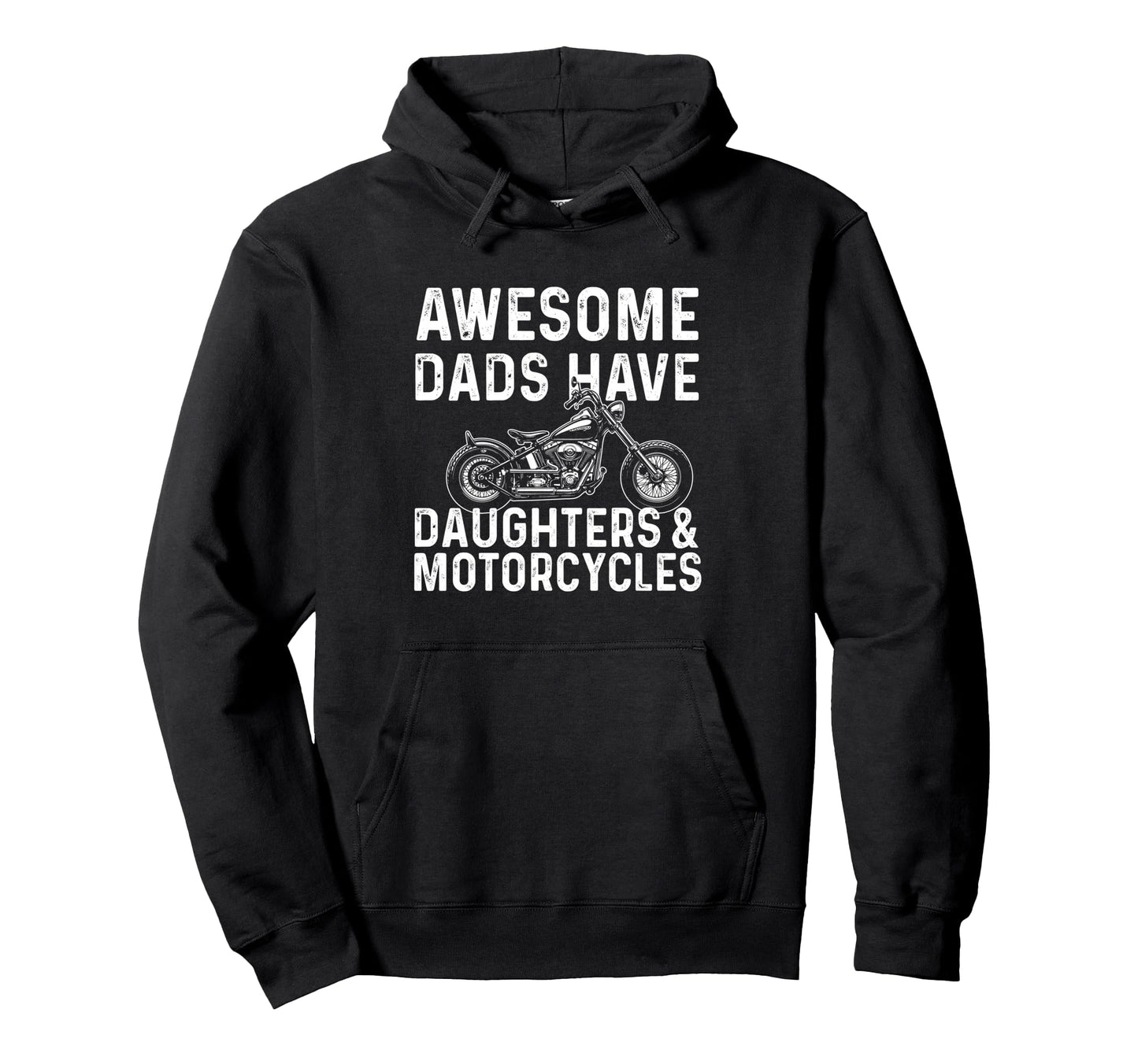 Awesome Dads Have Daughters Motorcycles Hoodie - Novelty Apparel Men Women - T-Shirt, Sweatshirt, Hoodie