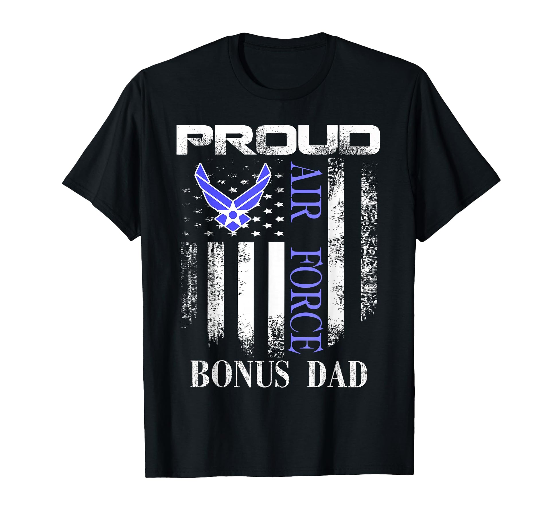 Proud Air Force Bonus Dad American Flag T-Shirt - Streetwear Style Unisex - T-Shirt, Sweatshirt, Hoodie