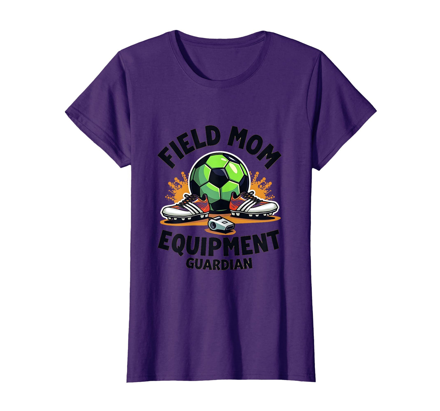 Field Mom Equipment Guardian Soccer T-Shirt - Novelty Apparel Unisex - T-Shirt, Sweatshirt, Hoodie