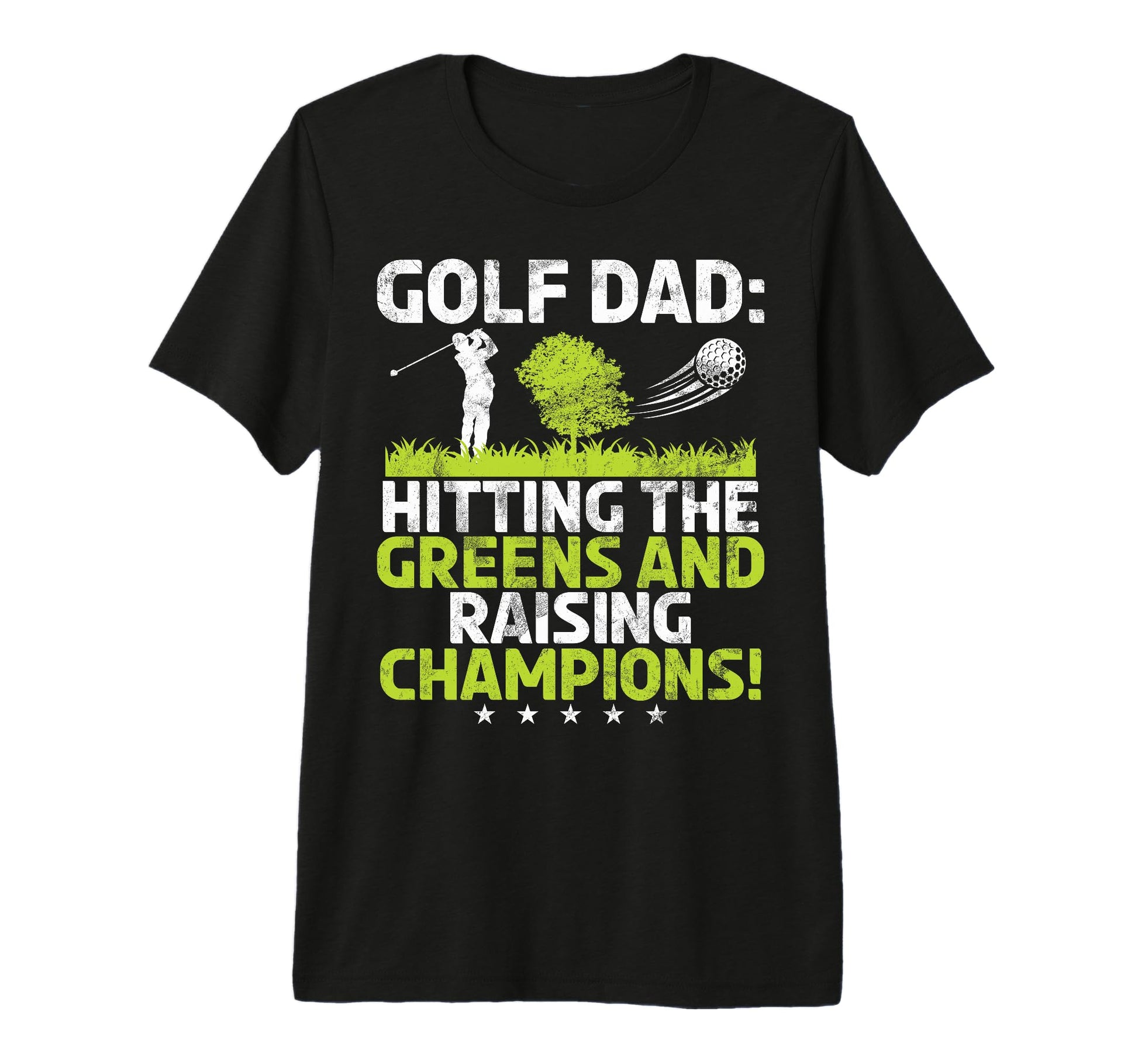 Hitting Greens And Raising Champions T-Shirt - Fun Novelty Design Unisex - T-Shirt, Sweatshirt, Hoodie