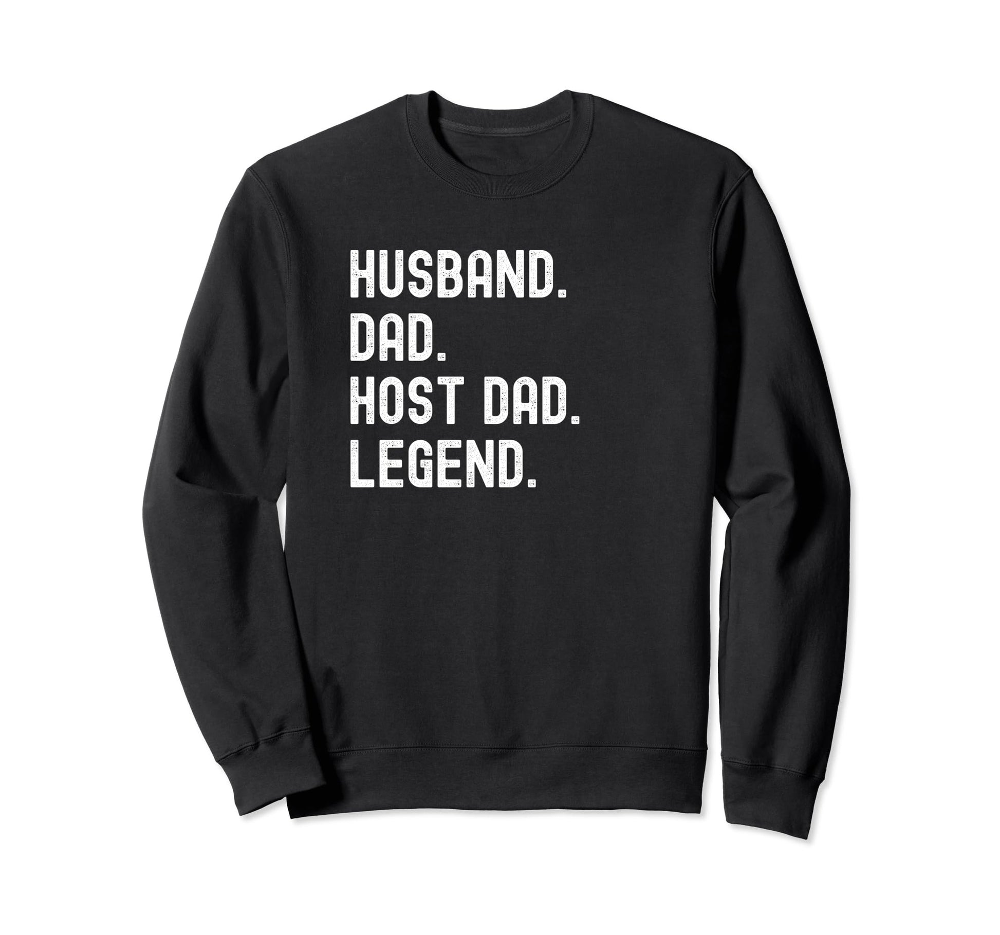 Host Dad Legend T-Shirt - Aesthetic Graphic Men Women - T-Shirt, Sweatshirt, Hoodie