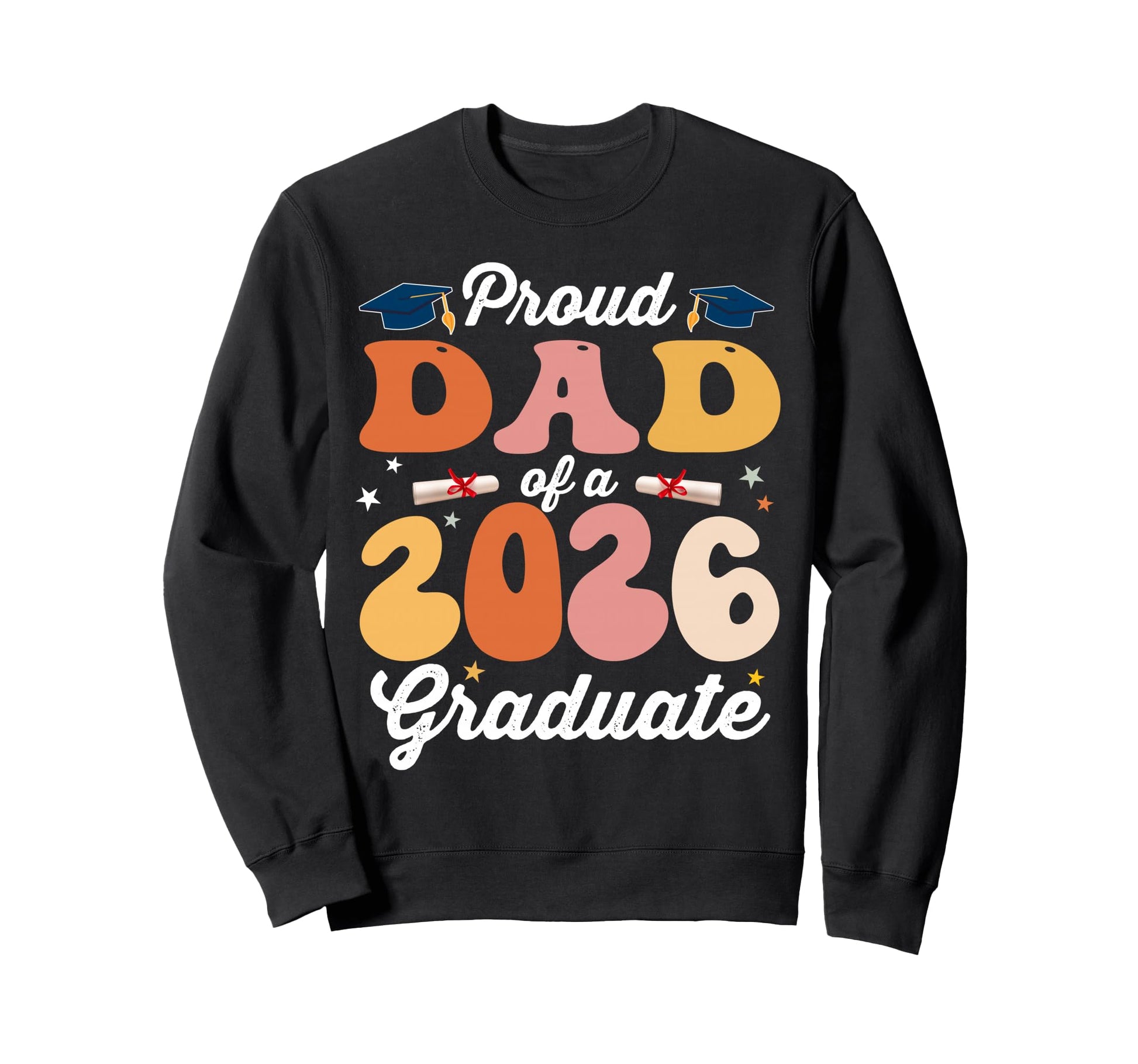 Groovy Proud Dad Class 2026 Sweatshirt - Novelty Apparel Men Women - T-Shirt, Sweatshirt, Hoodie