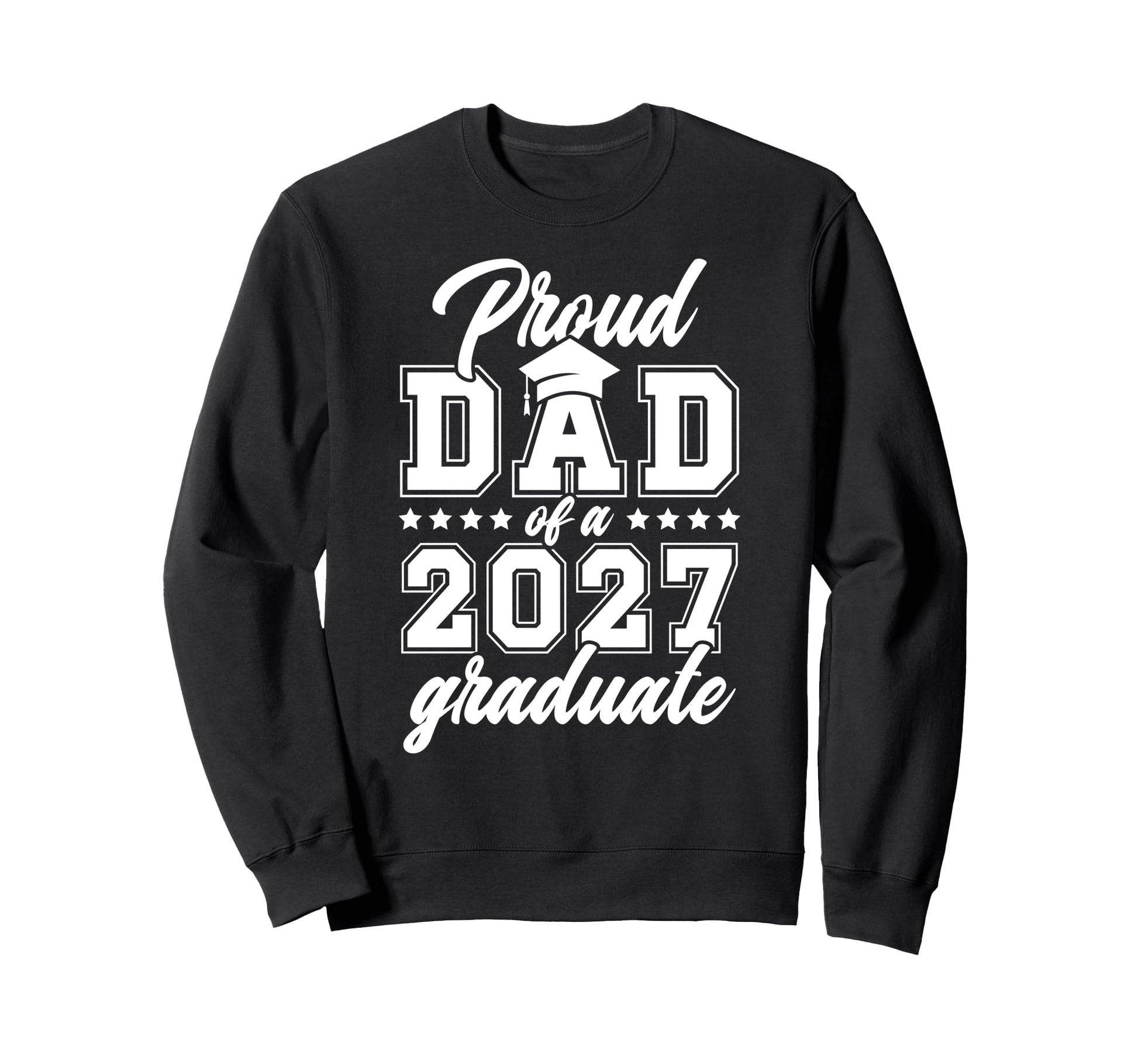 Proud Senior Dad 2027 Graduate Sweatshirt - Streetwear Style for Adults - T-Shirt, Sweatshirt, Hoodie