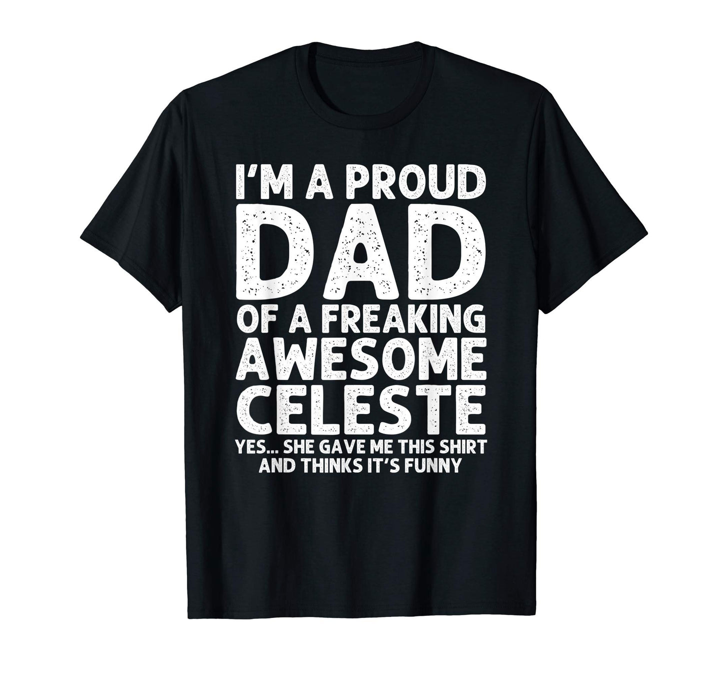 Dad Celeste Gift Fathers Day Funny T-Shirt - Aesthetic Graphic Unisex - T-Shirt, Sweatshirt, Hoodie