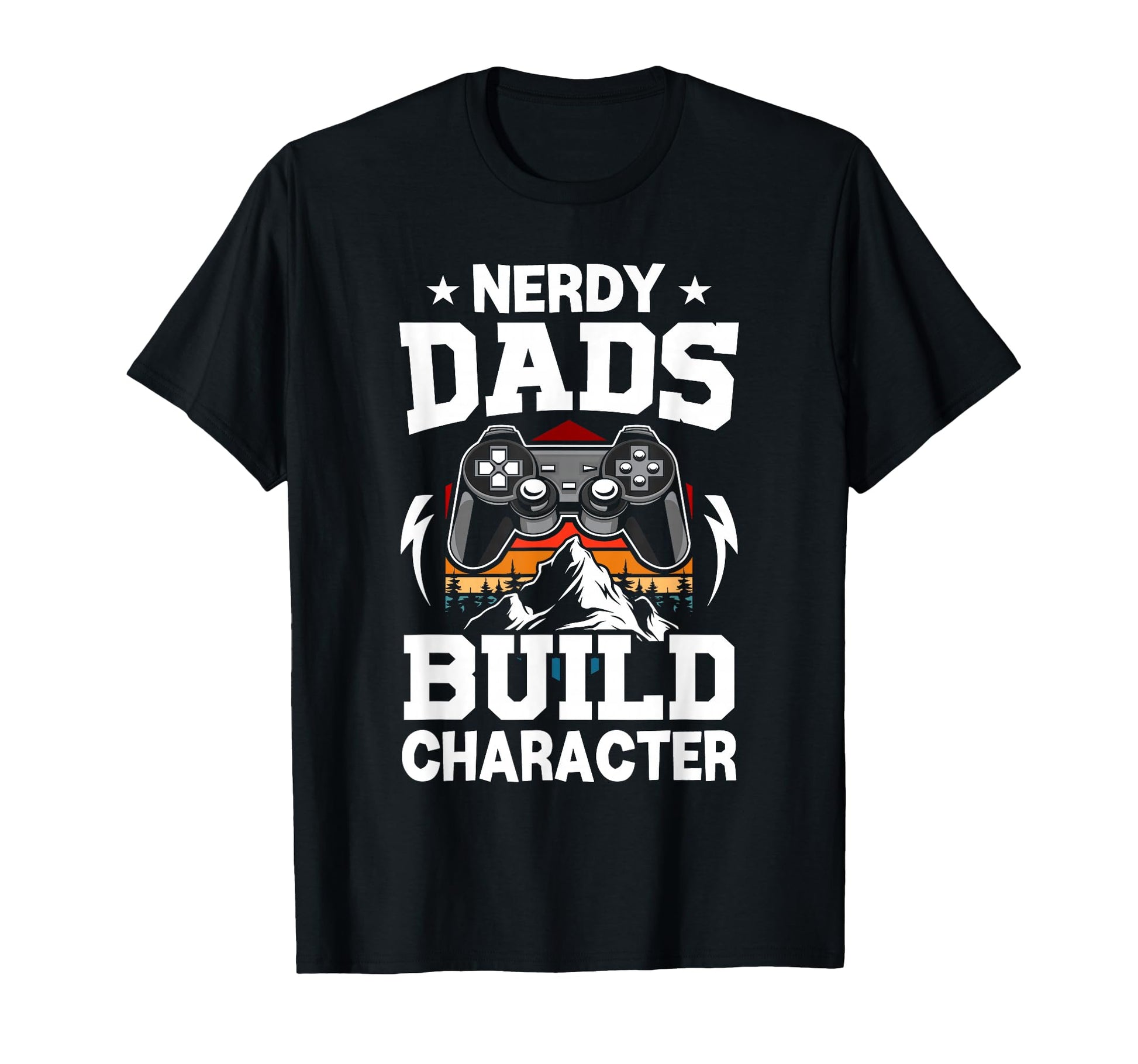 Nerd Dad Build Character Video Gamer T-Shirt - Aesthetic Graphic Men Women - T-Shirt, Sweatshirt, Hoodie