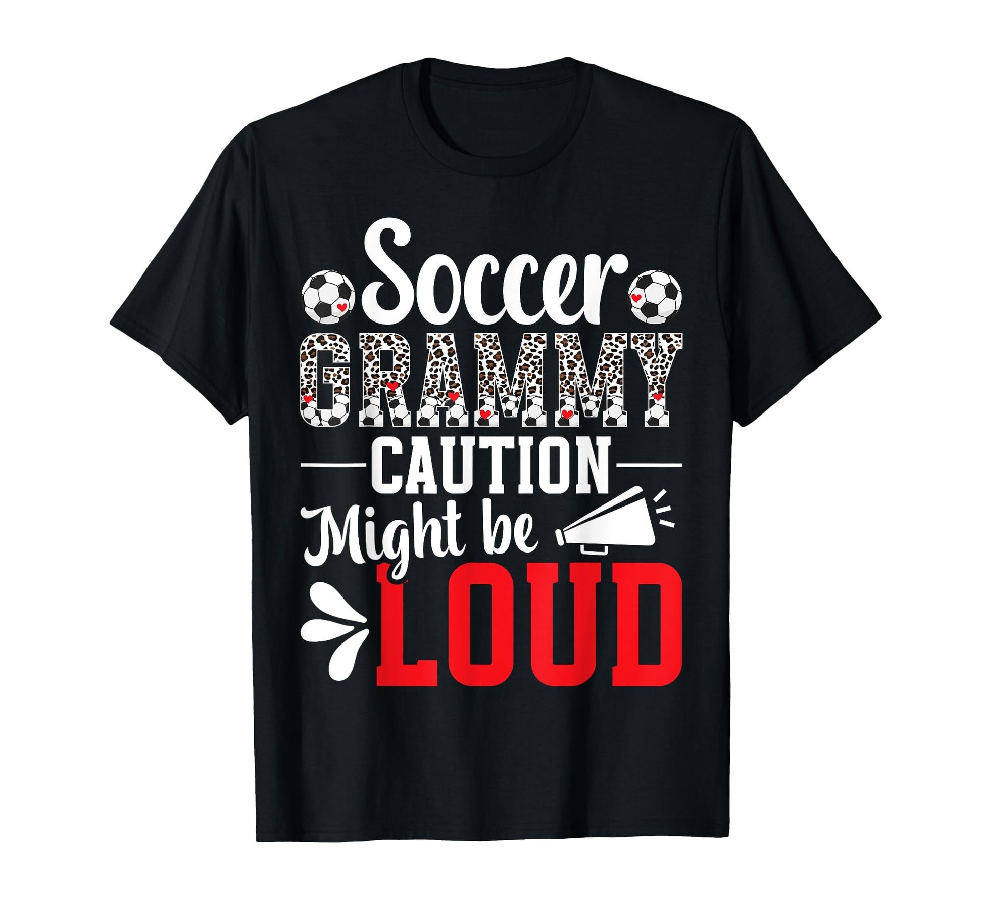 Soccer Grammy Might Be Loud Grammy T-Shirt - Streetwear Style Men Women - T-Shirt, Sweatshirt, Hoodie