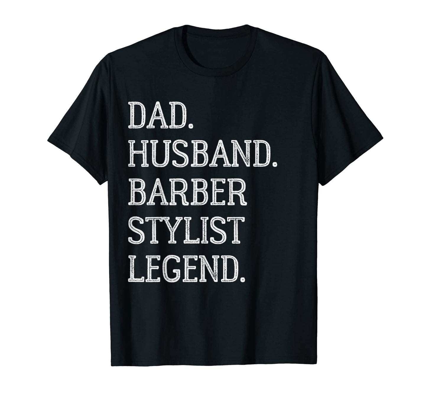Dad Husband Barber Stylist Legend Barber T-Shirt - Trendy Graphic Unisex - T-Shirt, Sweatshirt, Hoodie