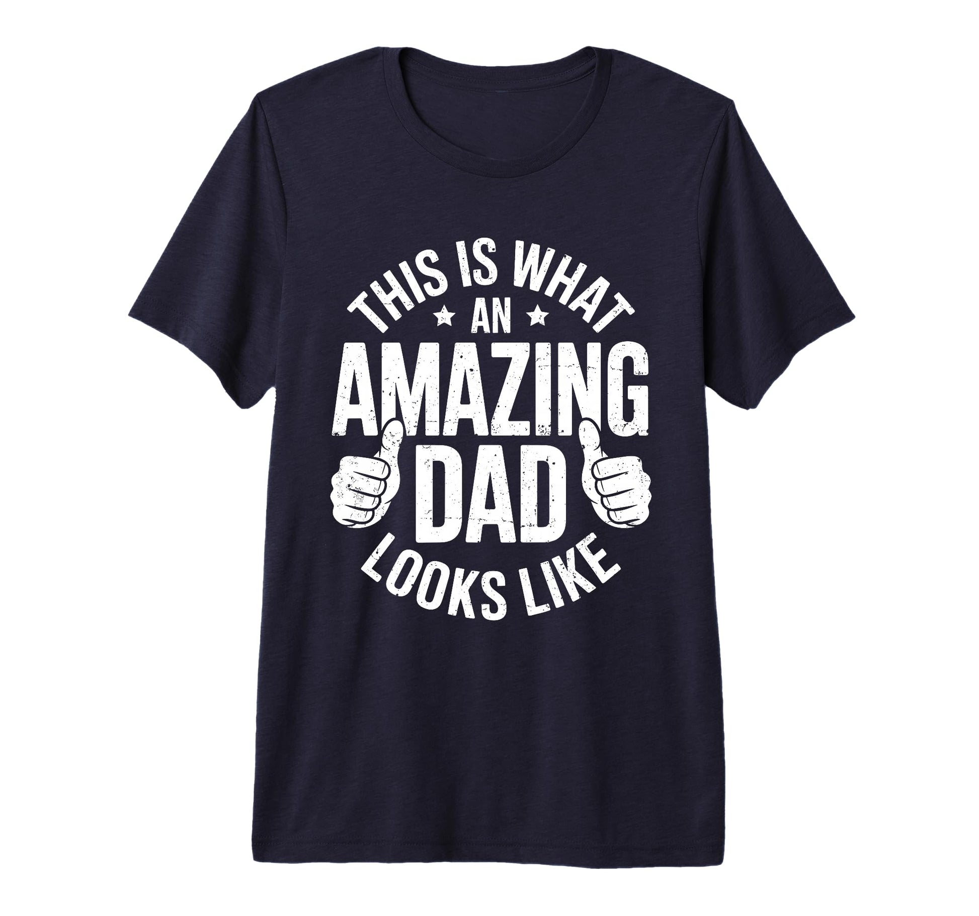 Mens This Is What Amazing Dad Looks Like T-Shirt - Minimalist Print Unisex - T-Shirt, Sweatshirt, Hoodie