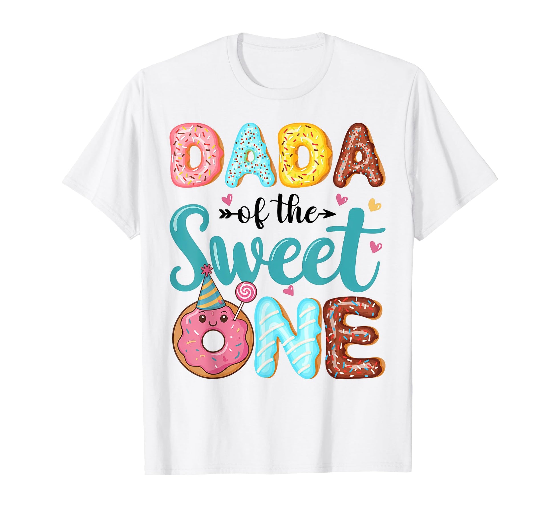 Dada Sweet One 1St Birthday Donut Party T-Shirt - Novelty Apparel Men Women - T-Shirt, Sweatshirt, Hoodie