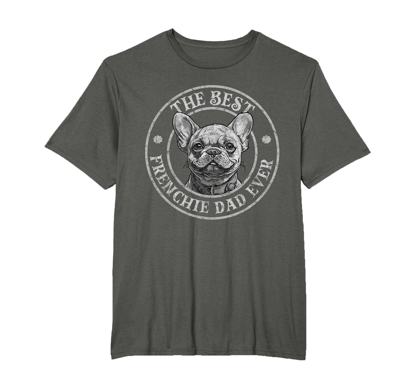 Best Frenchie Dad Ever French Bulldog Owner T-Shirt - Graphic Print Unisex - T-Shirt, Sweatshirt, Hoodie