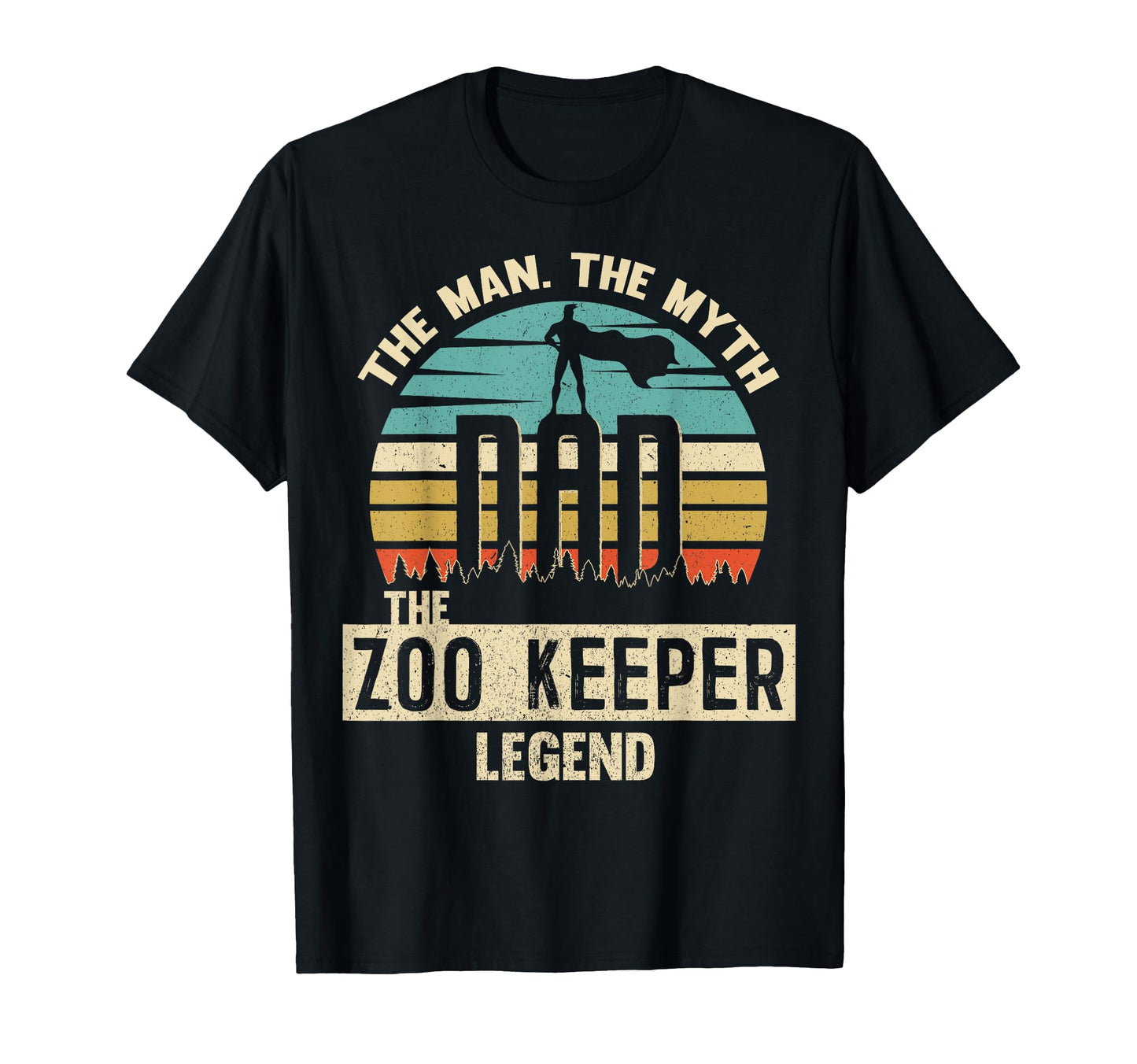 Myth Legend Dad Zoo Keeper T-Shirt - Streetwear Style Unisex - T-Shirt, Sweatshirt, Hoodie