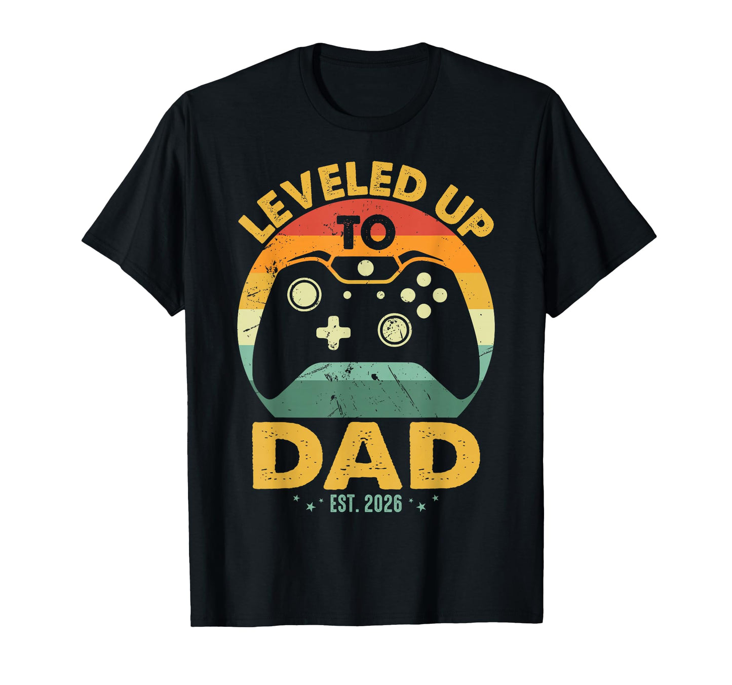 I Leveled Up To Dad Est 2026 Promoted T-Shirt - Fun Novelty Design Unisex - T-Shirt, Sweatshirt, Hoodie