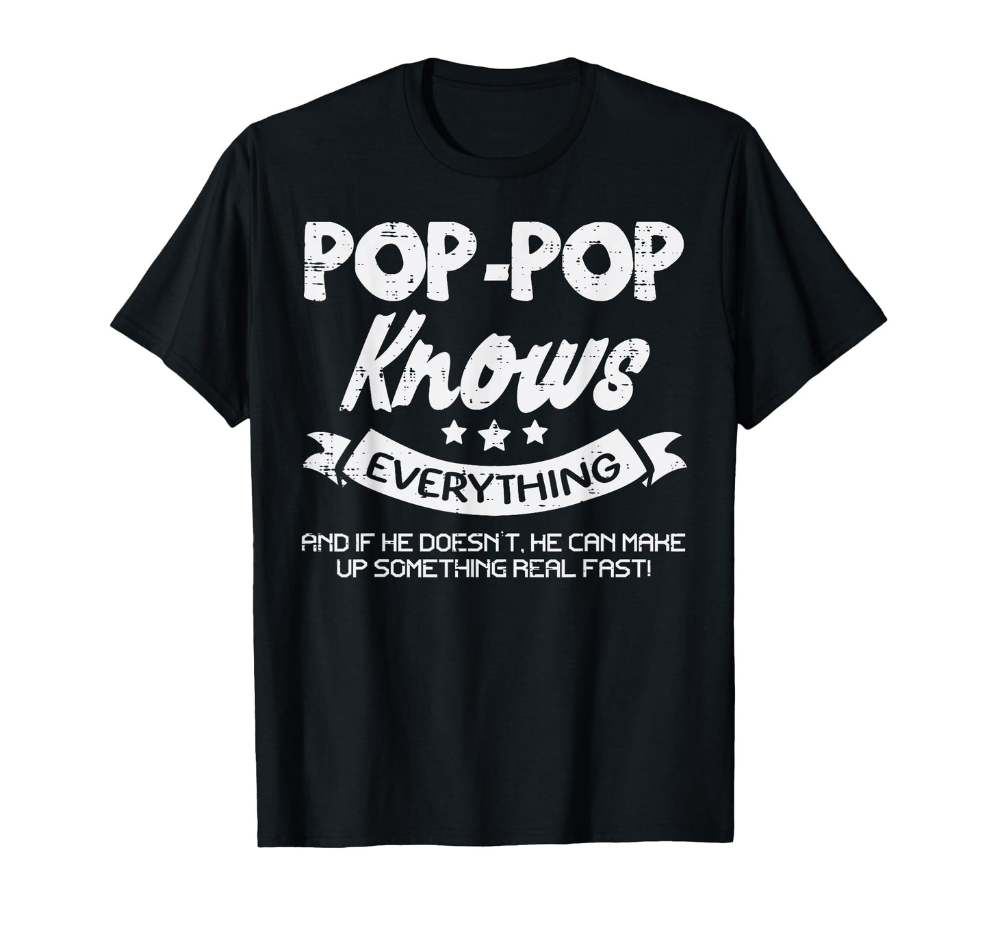 Fathers Day Pop Pop Knows Everything T-Shirt - Trendy Graphic Men Women - T-Shirt, Sweatshirt, Hoodie